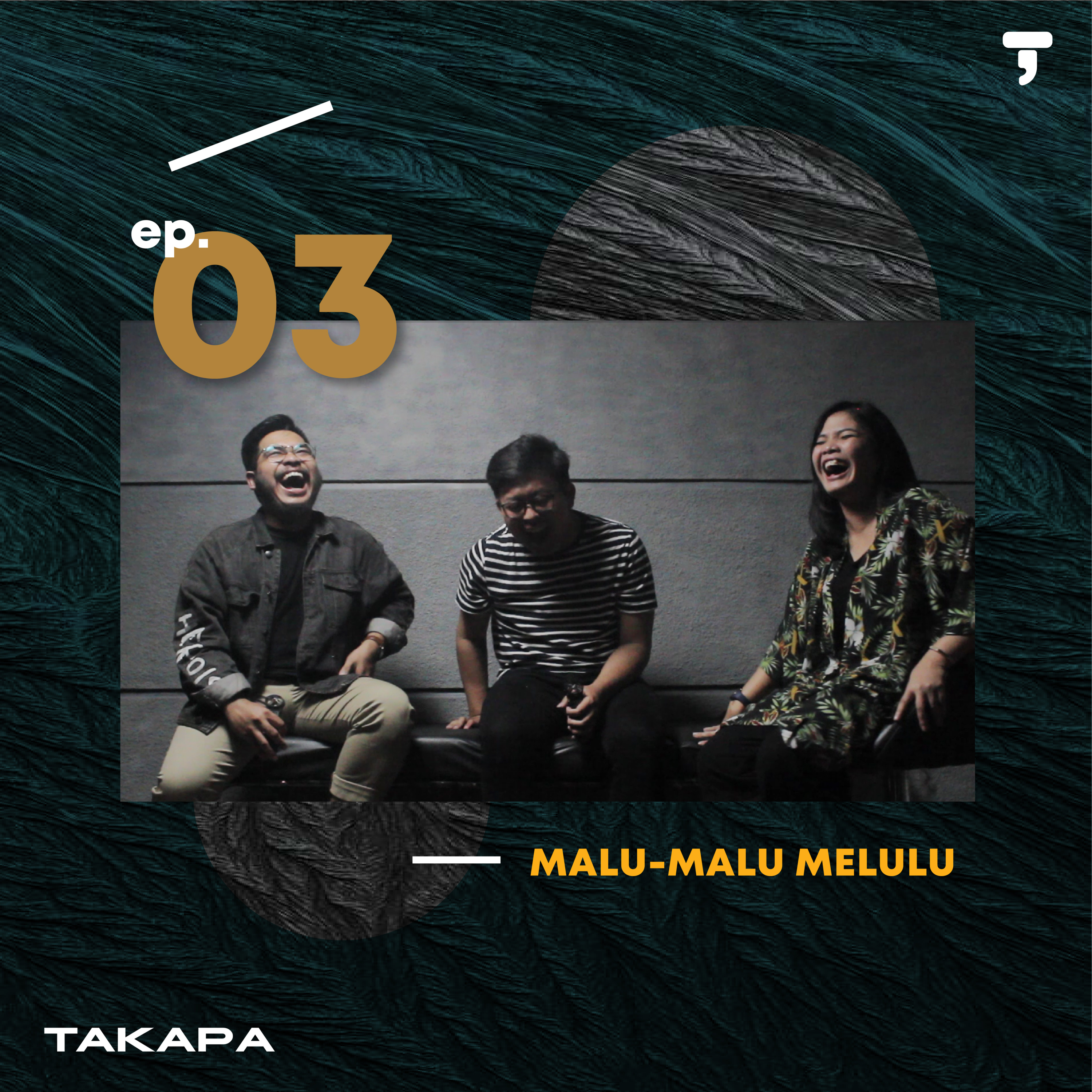 #Takapa03 -- Malu Malu Melulu