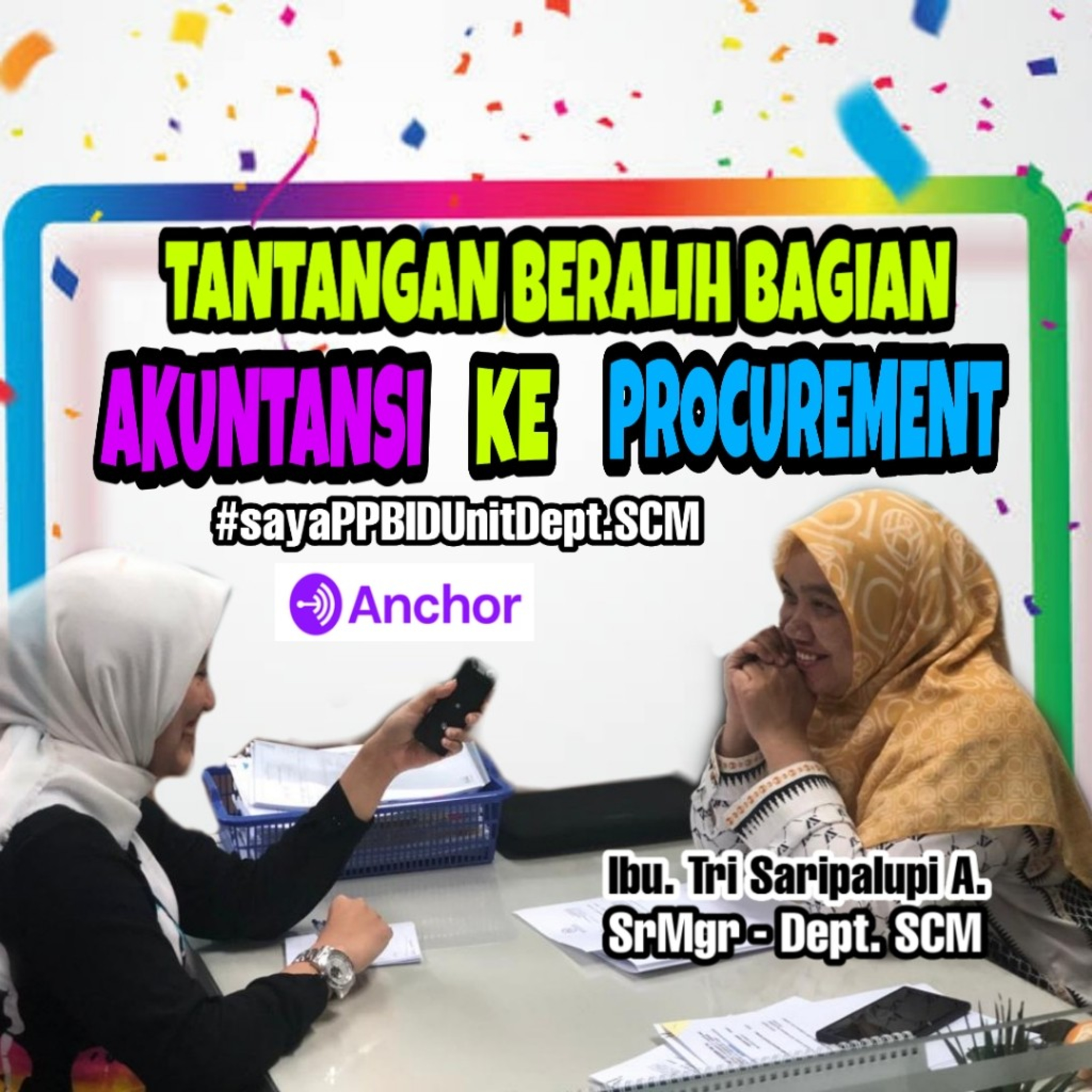 Beralih Bagian dari Akuntansi ke Procurement #sayaPPBID Unit Dept.SCM