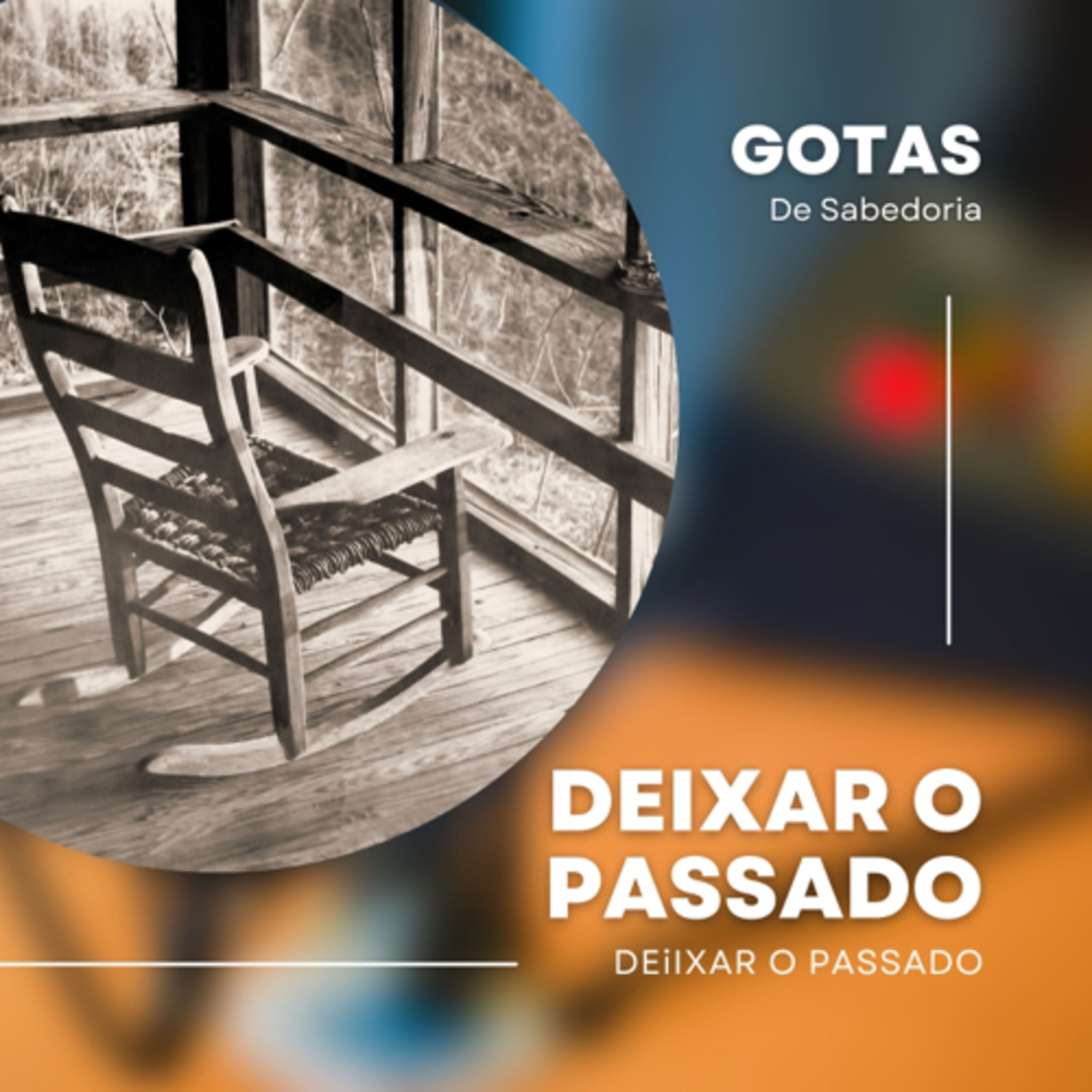 Deixa o passado para trás 