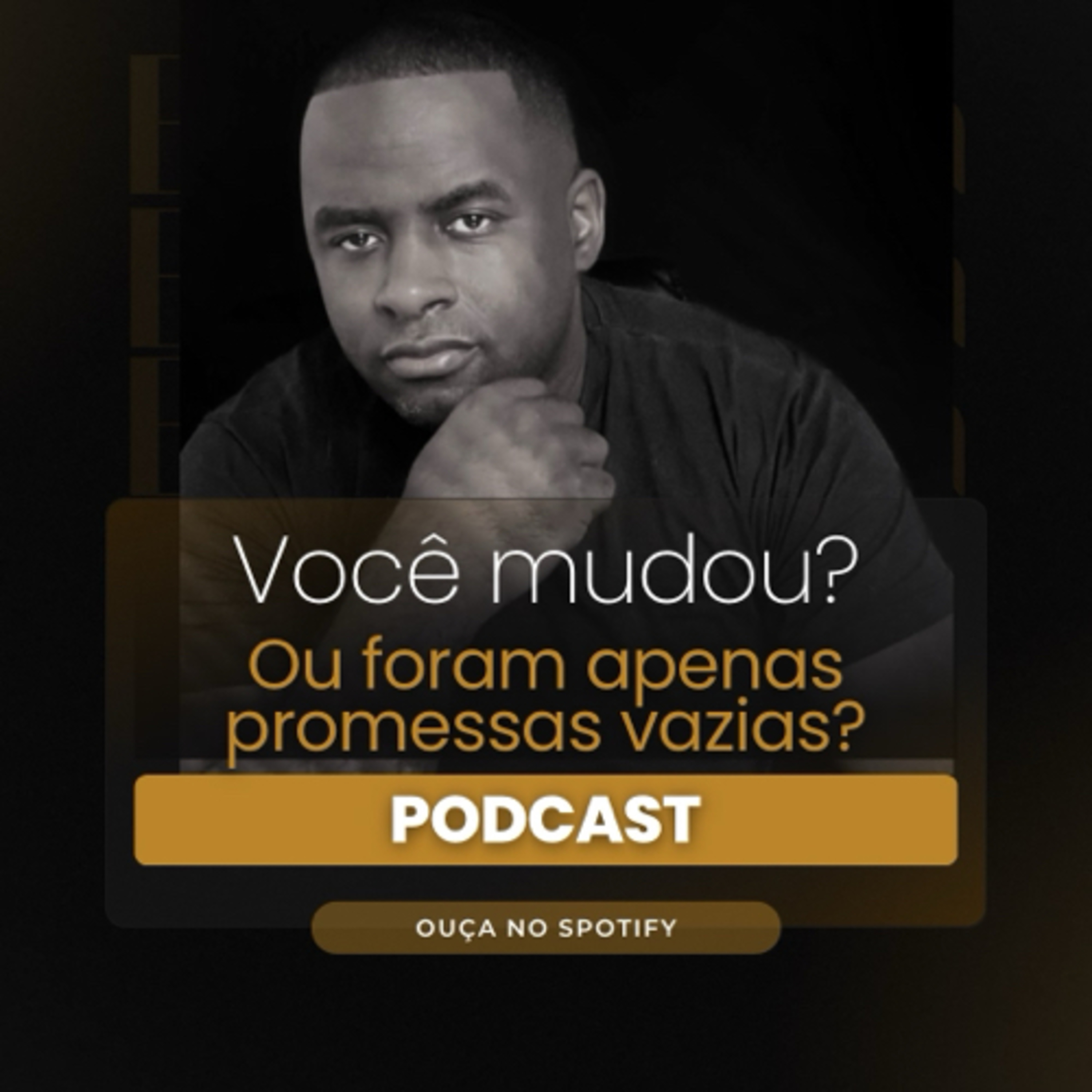 Você mudou ou foram apenas promessas vazias? episode artwork