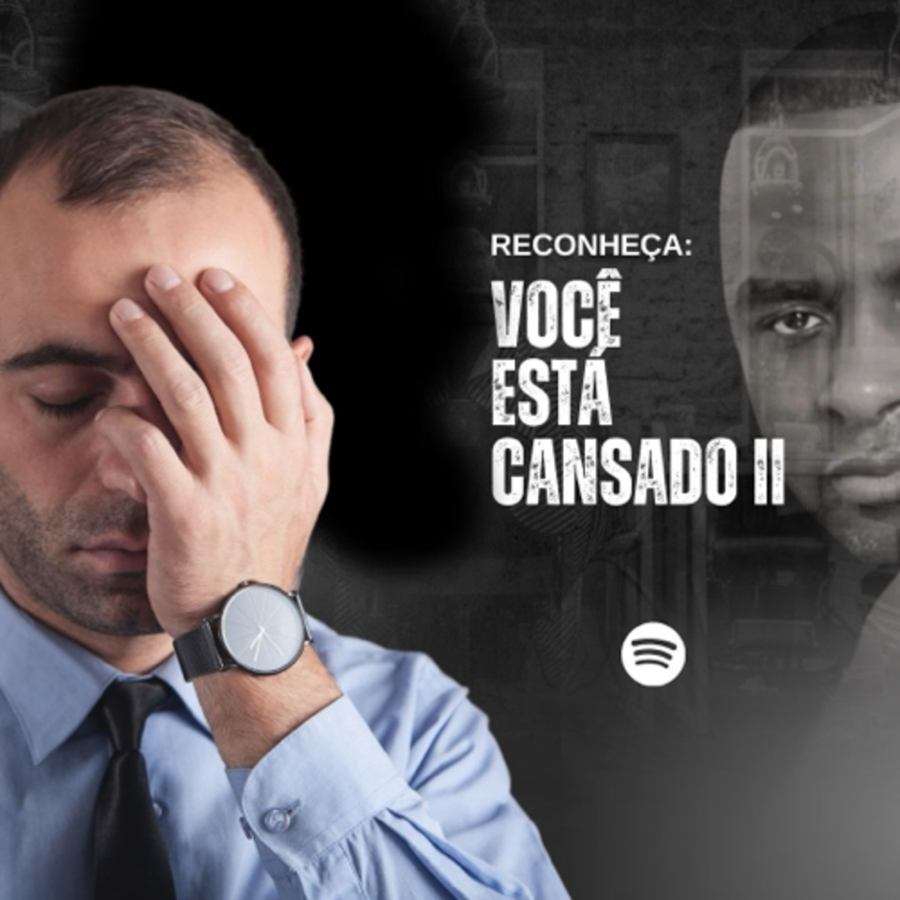 Você está cansado II