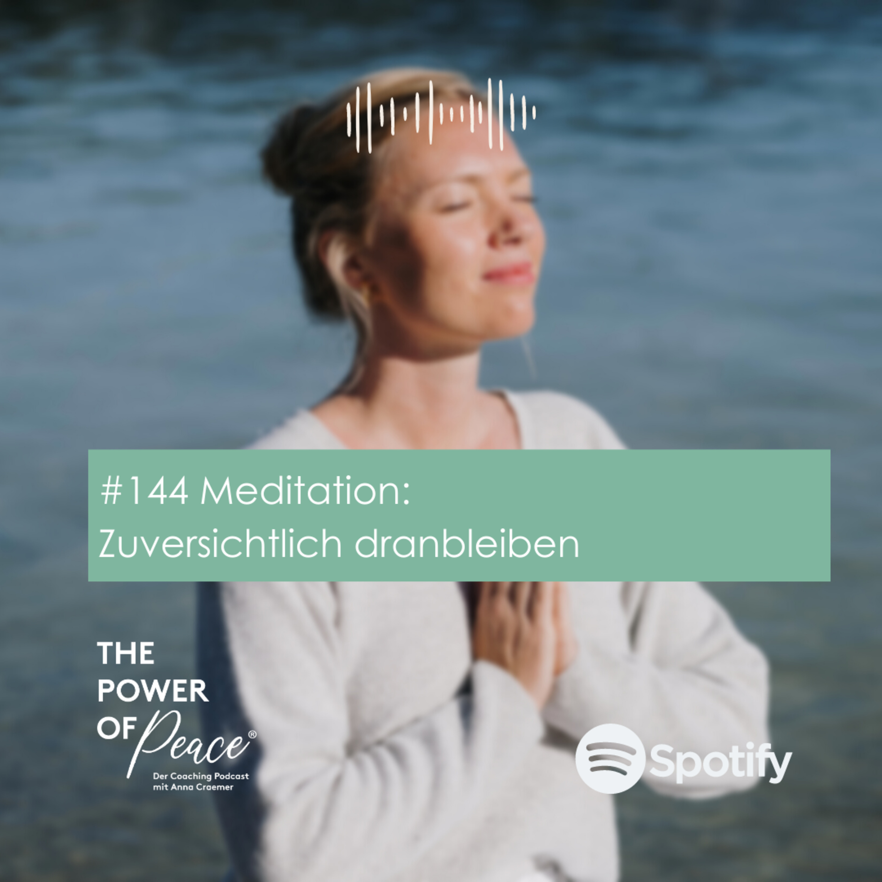 Meditation: Zuversichtlich dranbleiben
