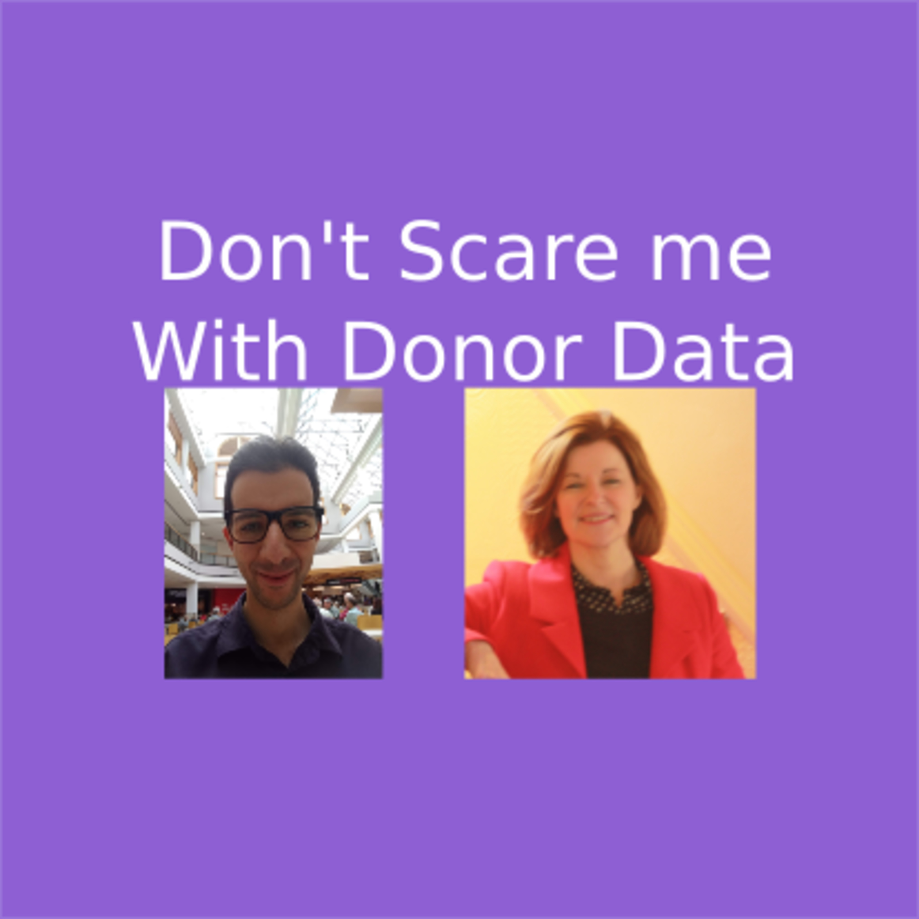 Don\'t Scare me With Donor Data