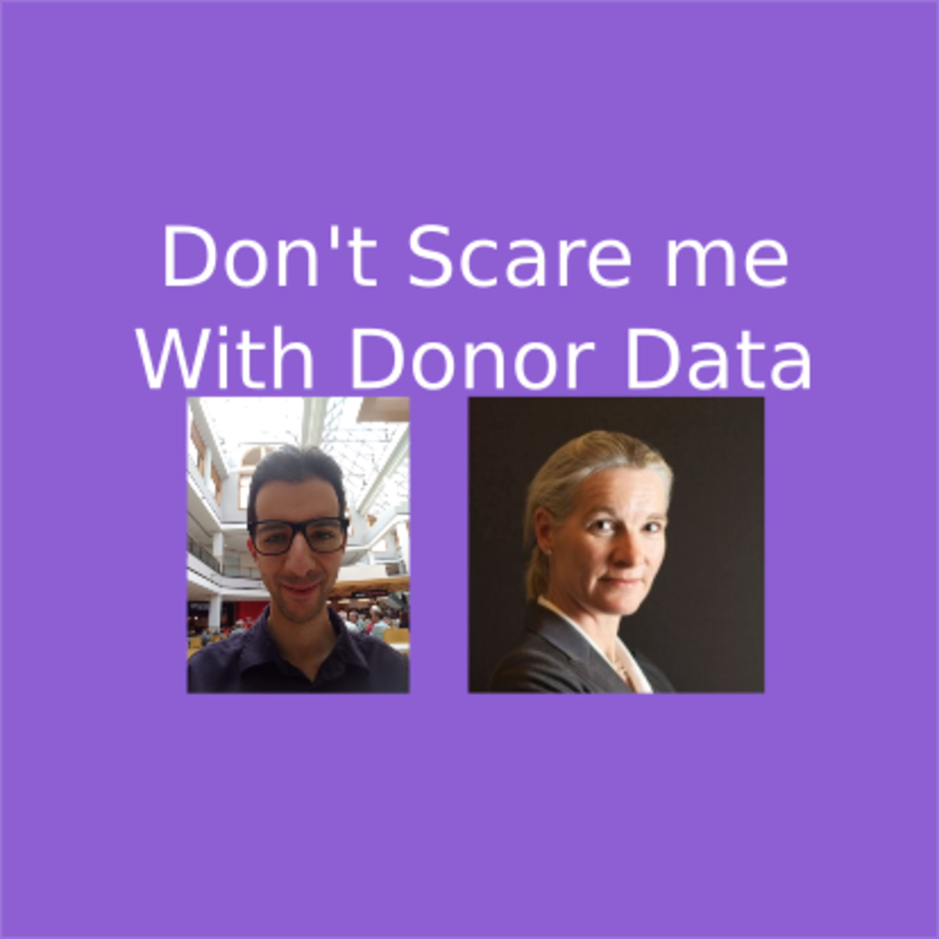 Don\'t Scare me With Donor Data