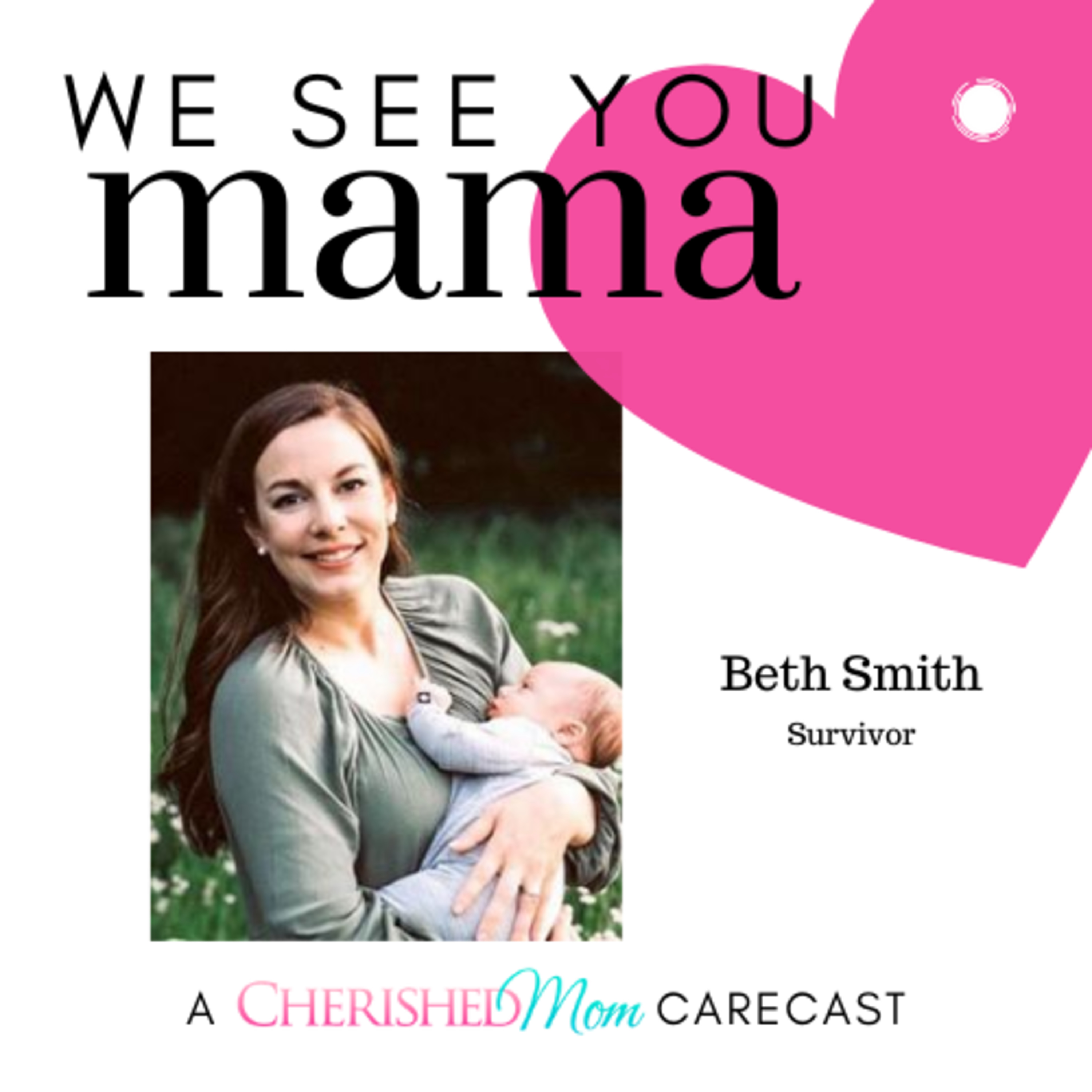 We See You, Mama: A Cherished Mom Carecast