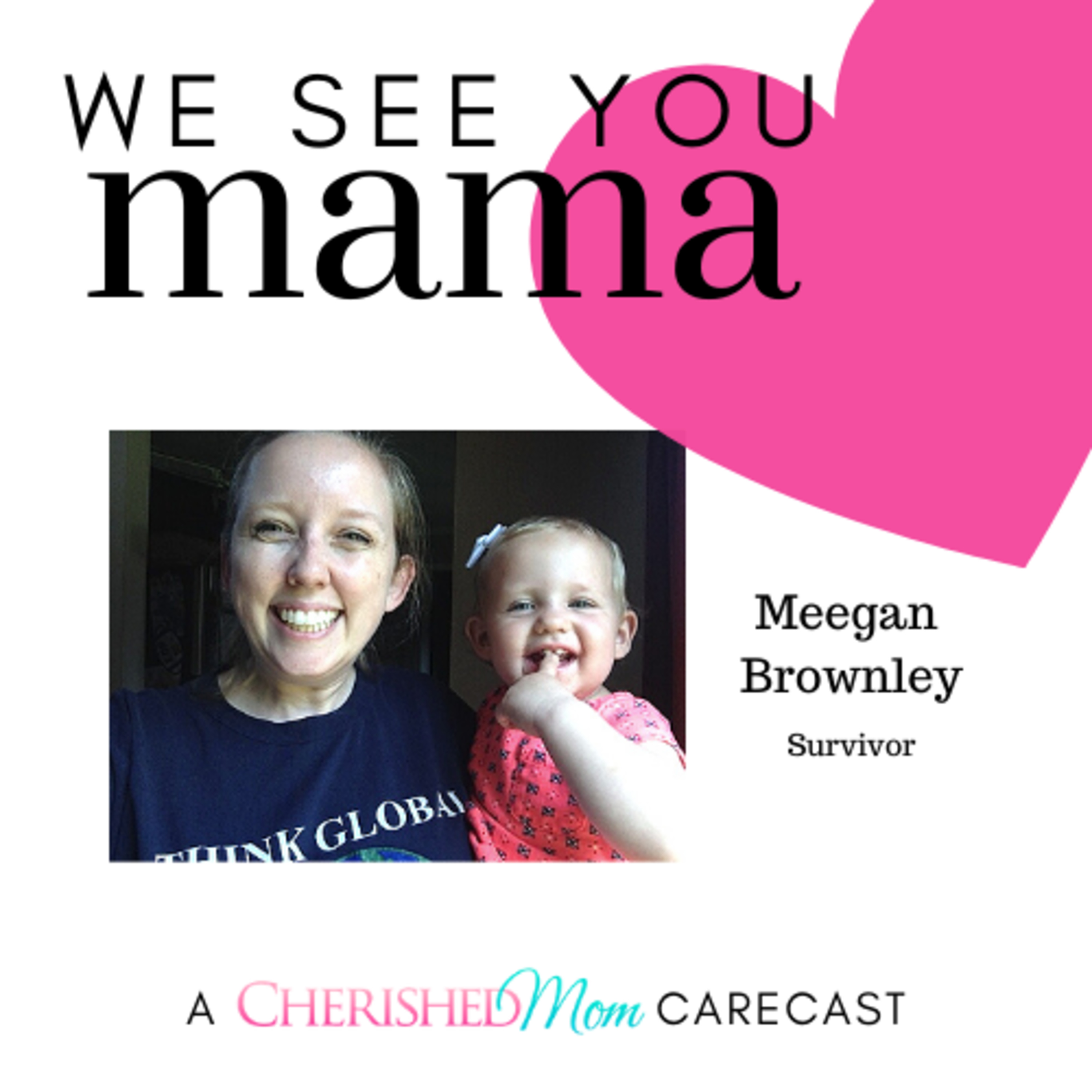 We See You, Mama: A Cherished Mom Carecast