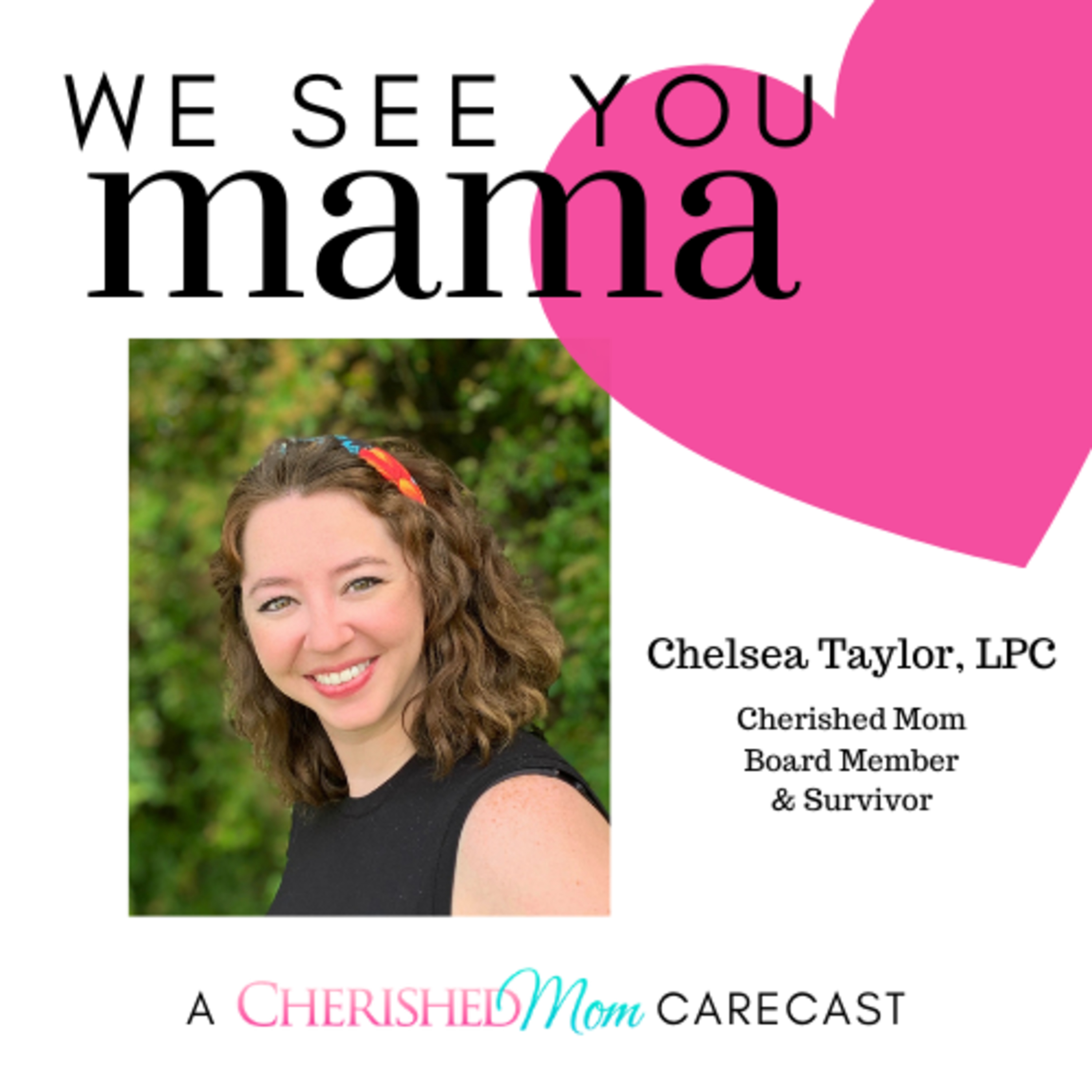 We See You, Mama: A Cherished Mom Carecast