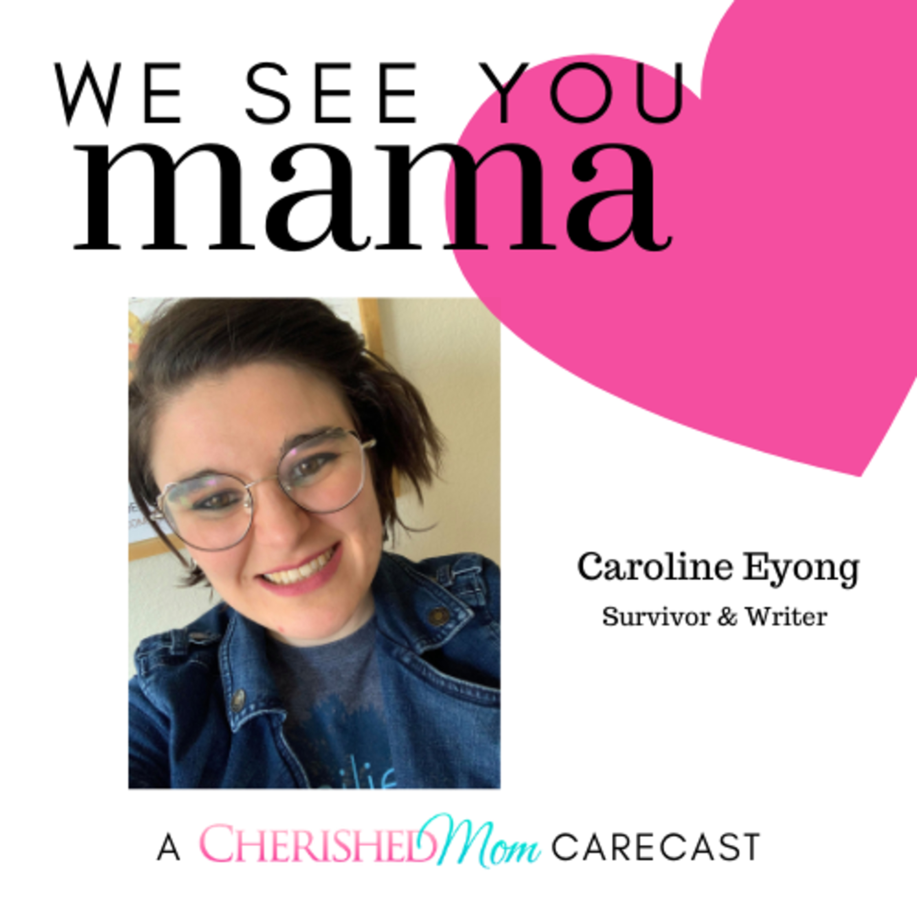 We See You, Mama: A Cherished Mom Carecast