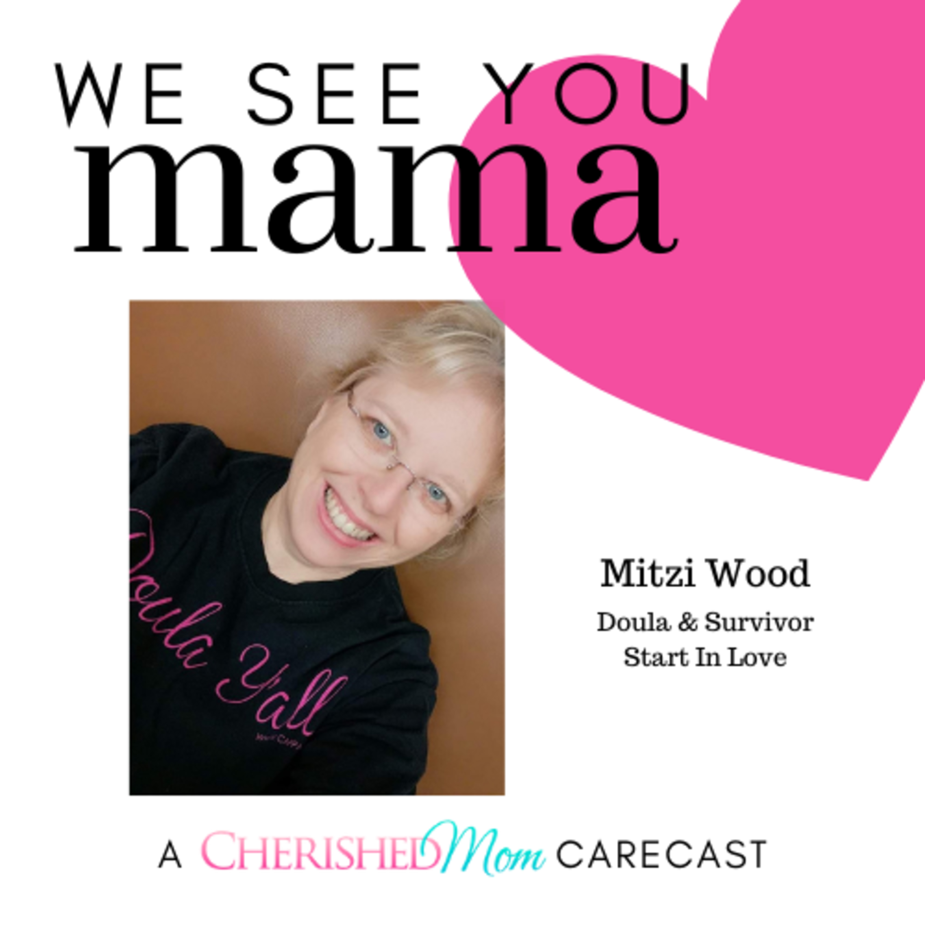 We See You, Mama: A Cherished Mom Carecast