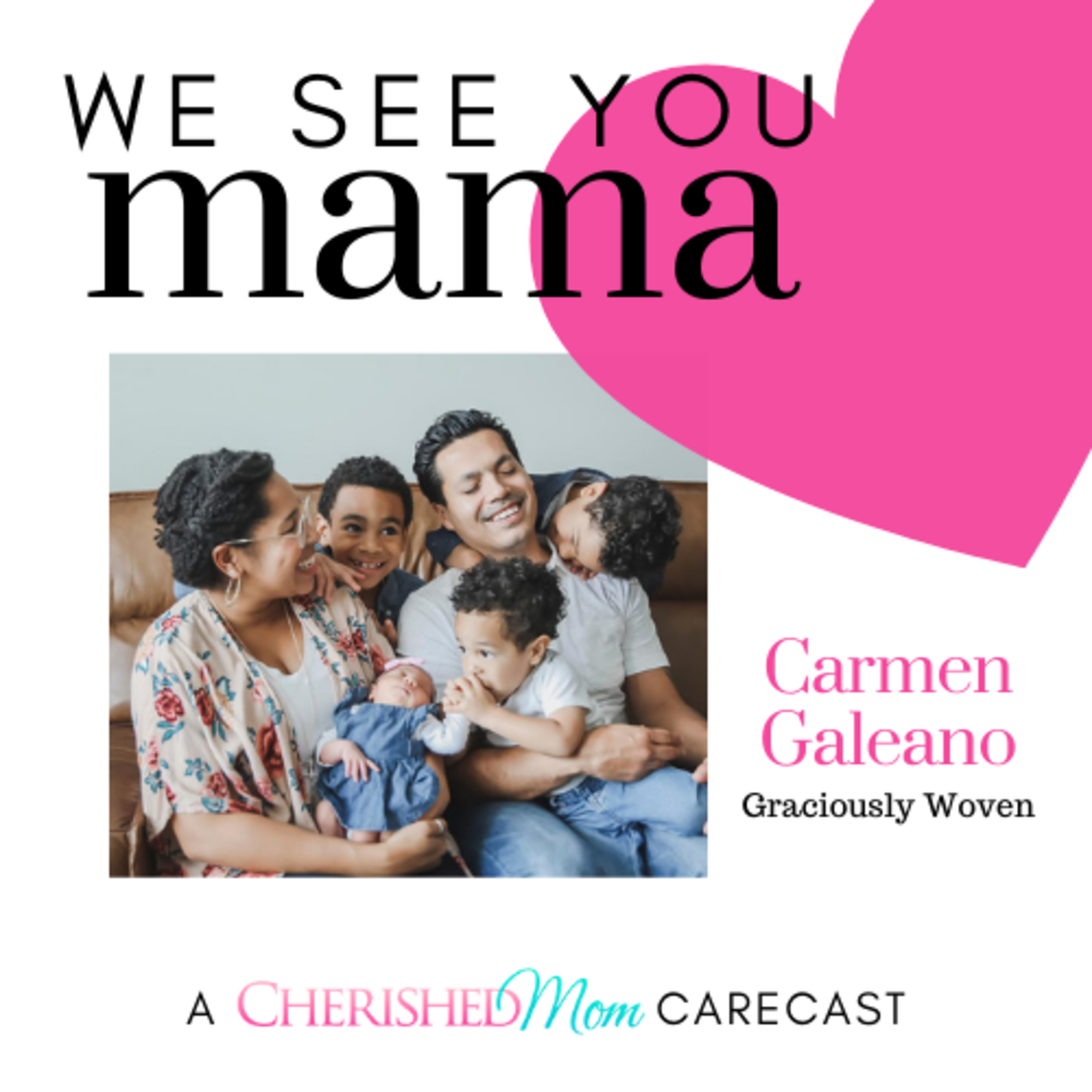 We See You, Mama: A Cherished Mom Carecast