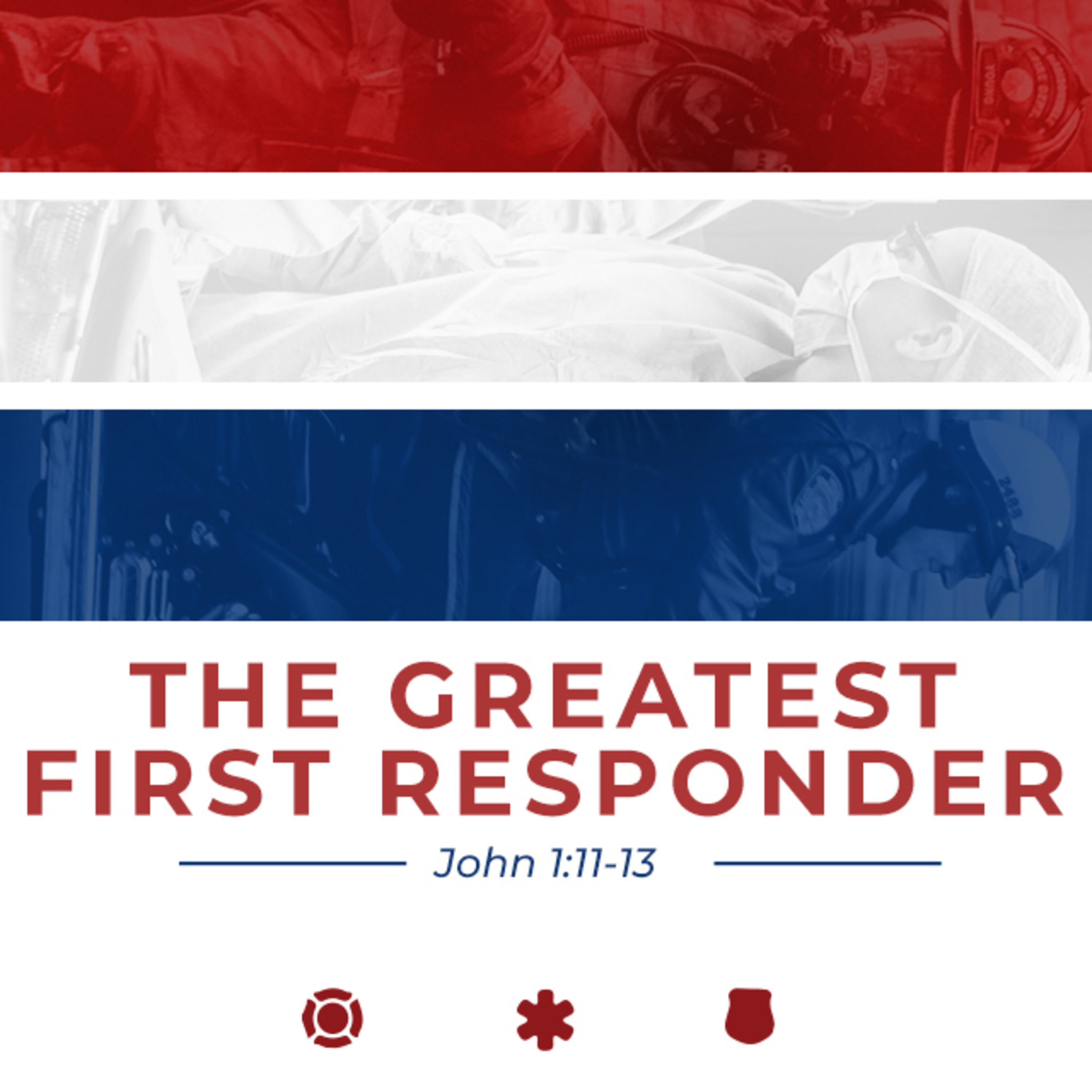 The Greatest First Responder – John 1:11-13 episode artwork