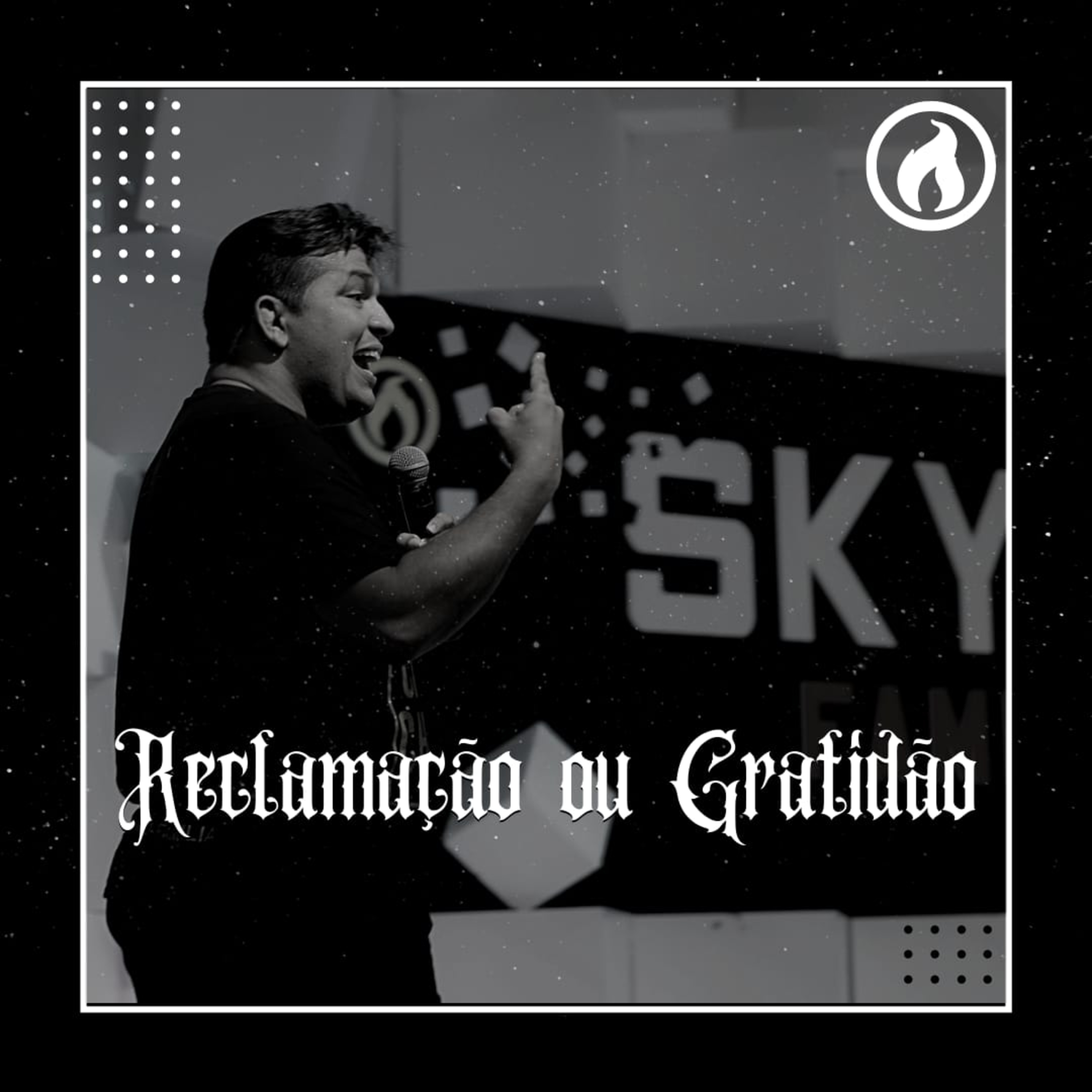 #03 RECLAMAÇÃO OU GRATIDÃO