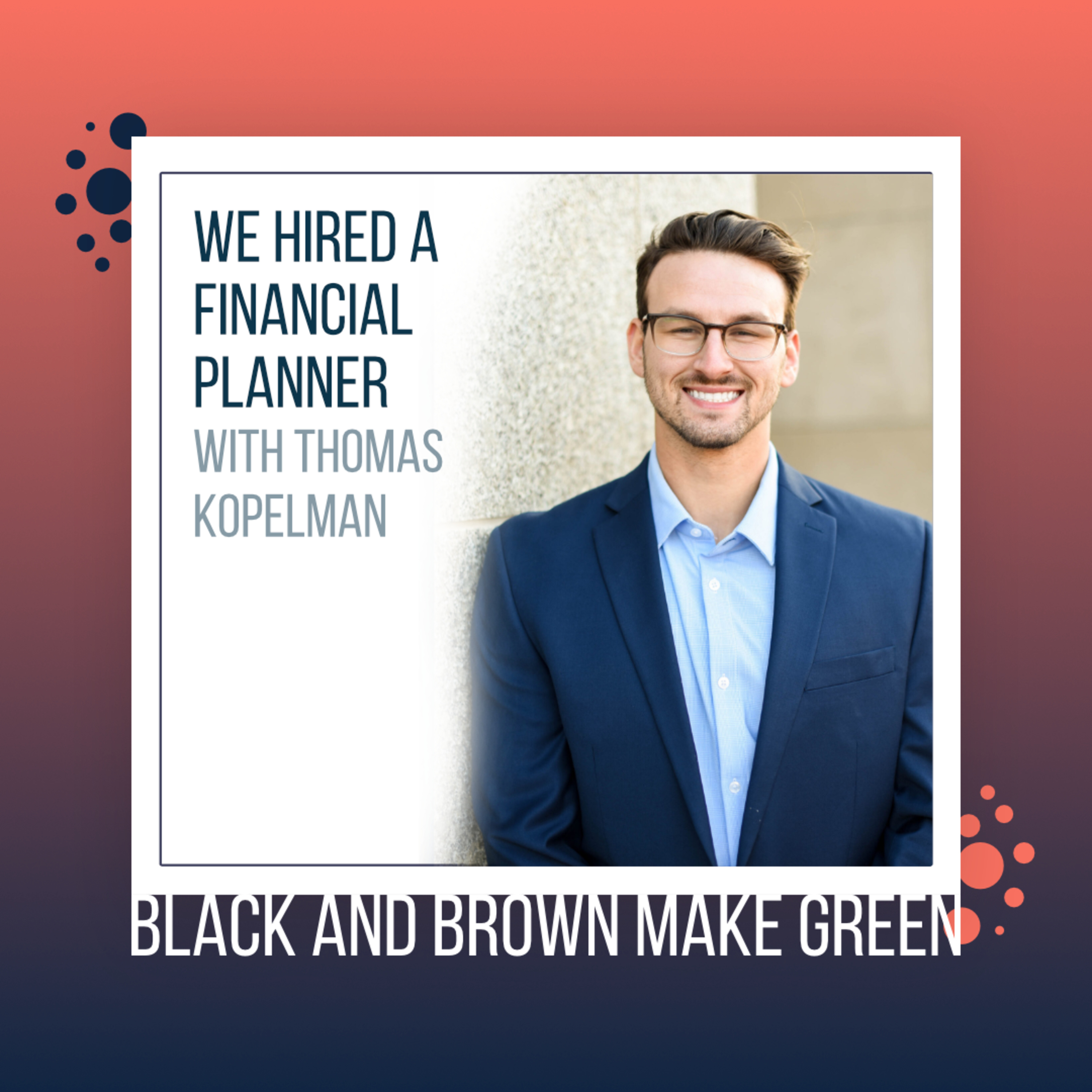 Black and Brown Make Green, A Money Podcast