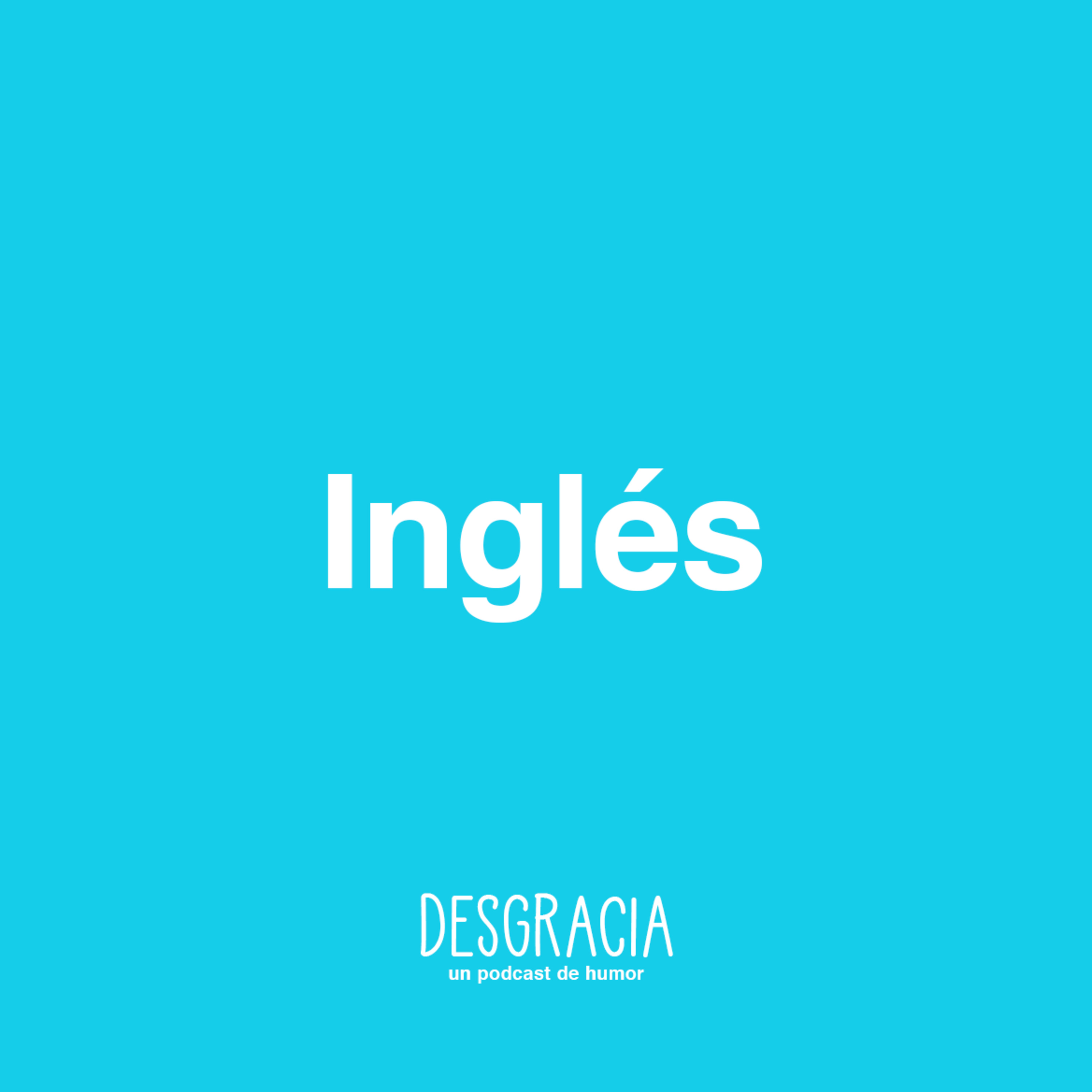 Episodio 5 — Inglés Episodio 5 — Inglés