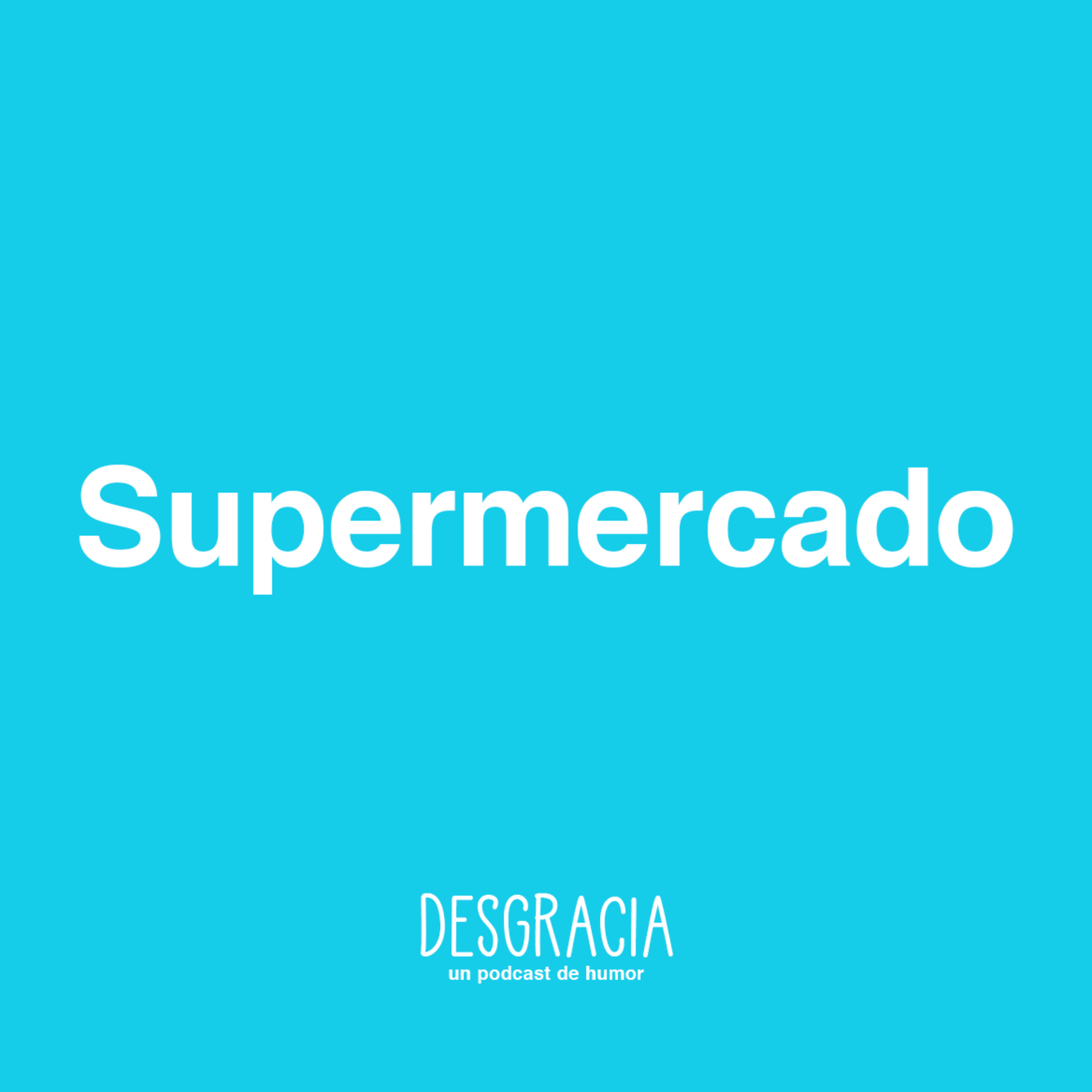 Episodio 8 — Supermercado Episodio 8 — Supermercado