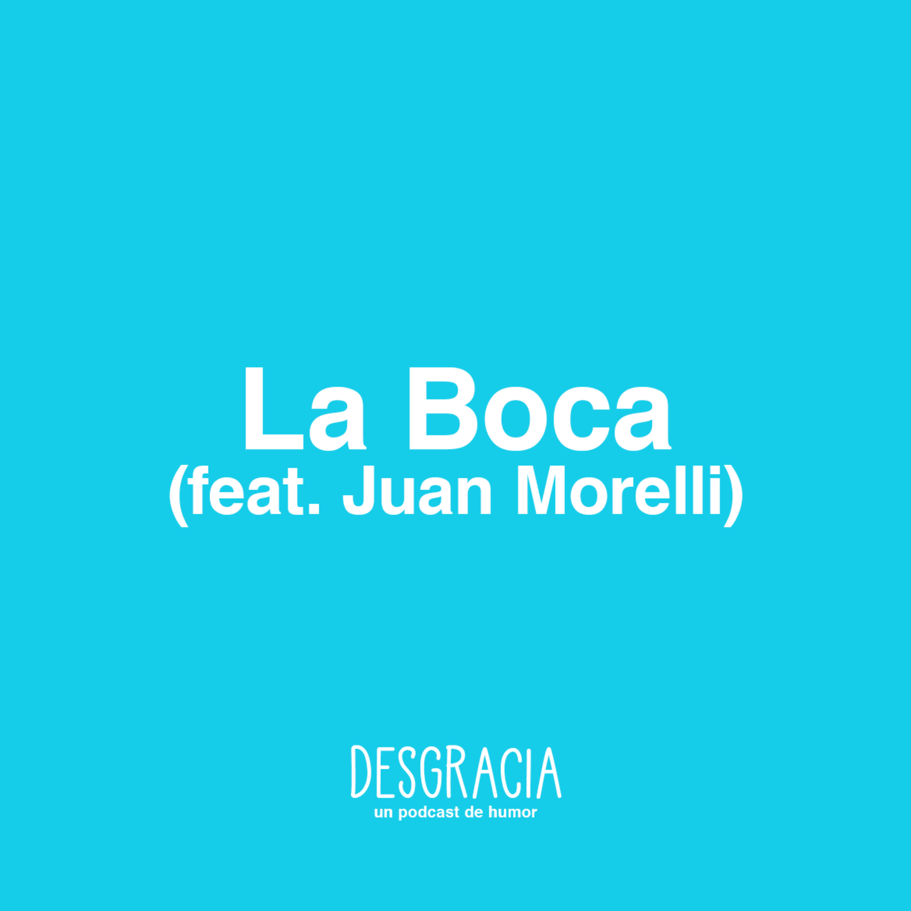 Episodio 11 — La Boca (feat. Juan Morelli) episode artwork