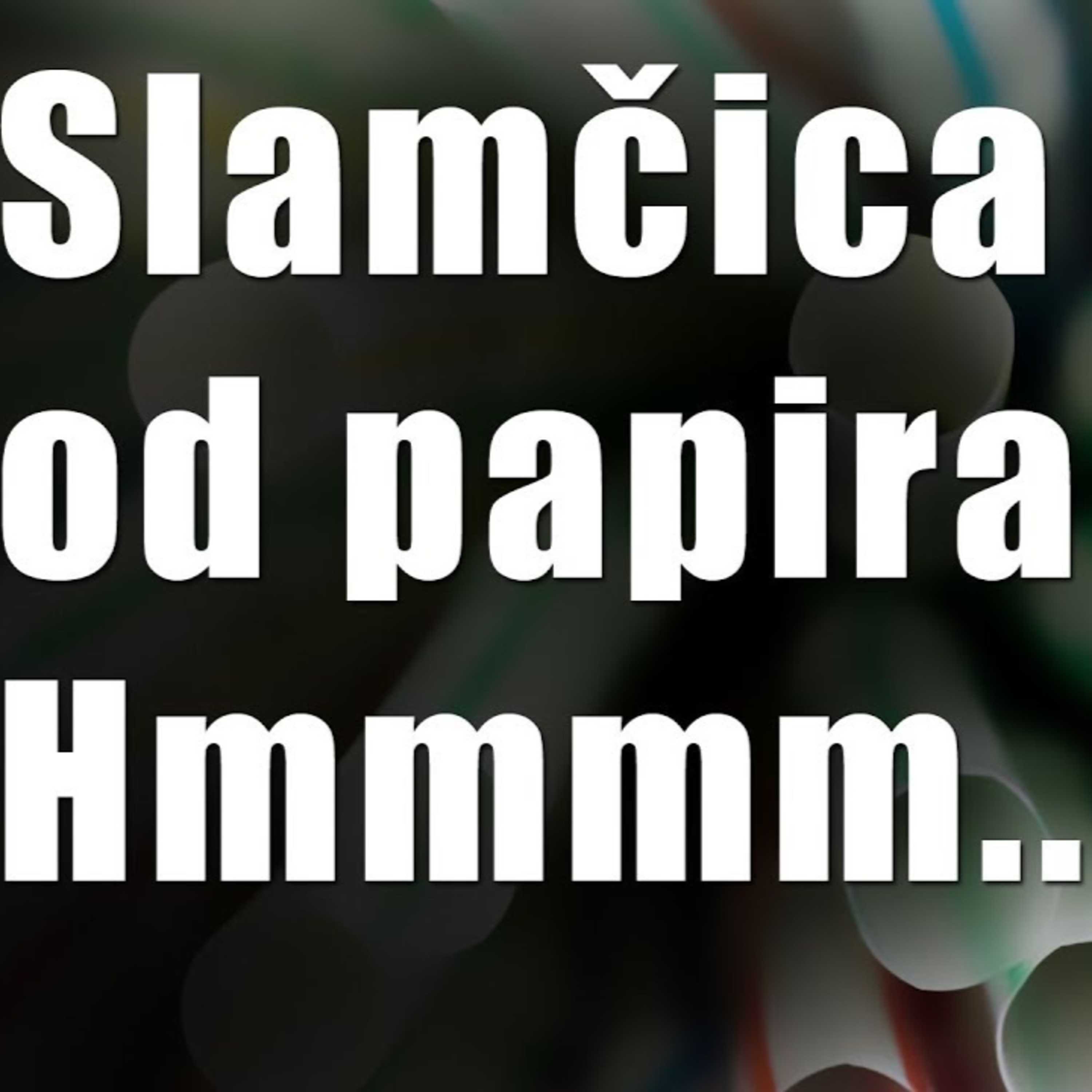 Papirne Slamčice koje se (ne) razgrađuju episode artwork
