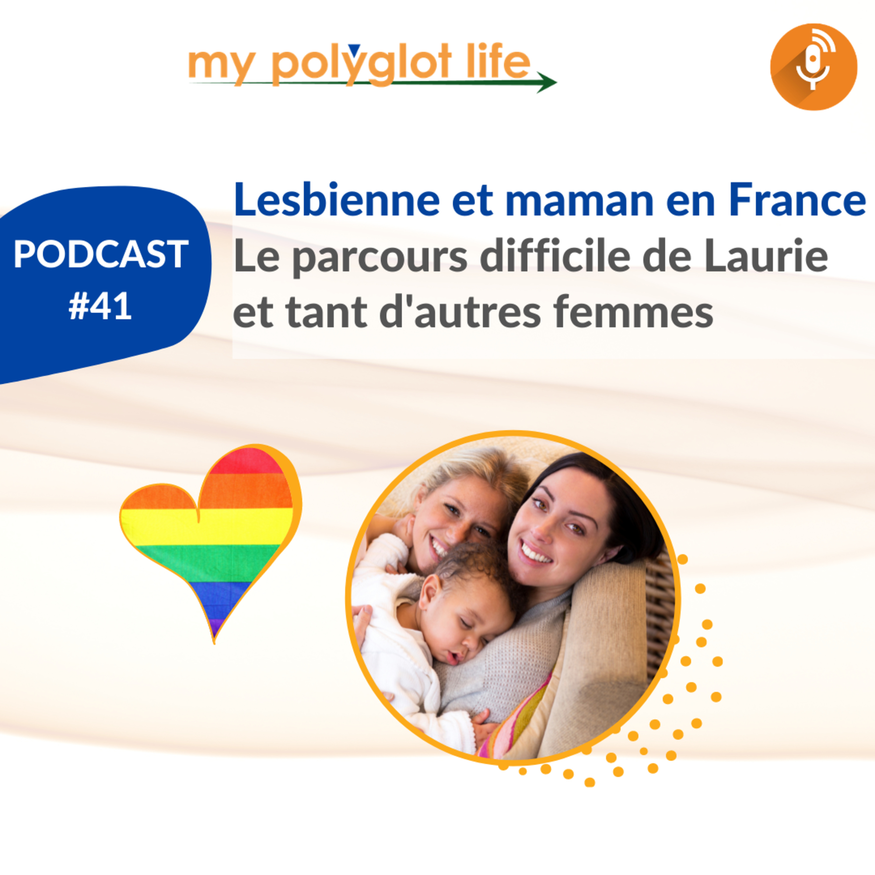 LGBTQ: Le parcours difficile de Laurie, lesbienne et maman en France | Laurie's tough journey to become a lesbian mom in France episode artwork