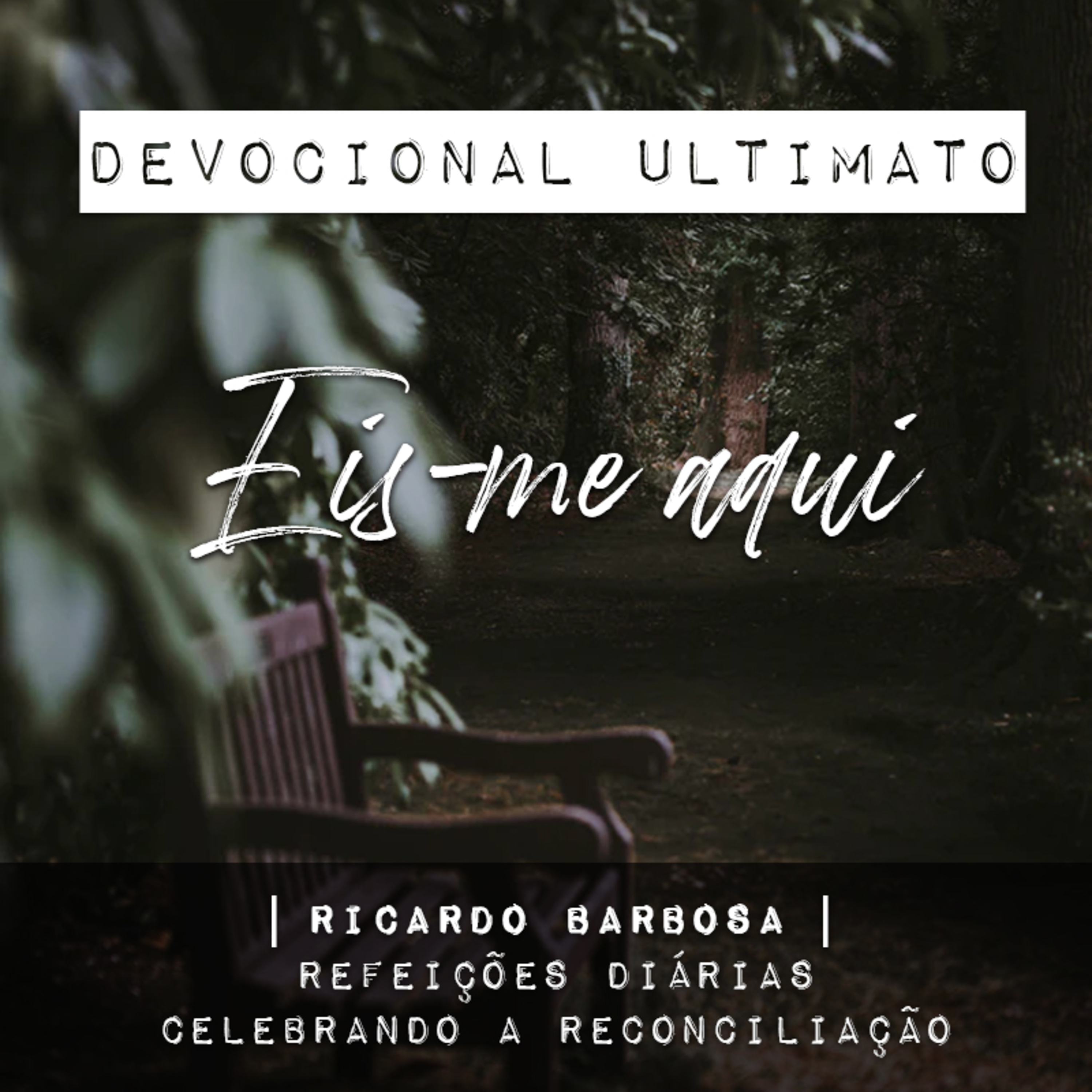Eis-me aqui - Ricardo Barbosa | Devocional Ultimato