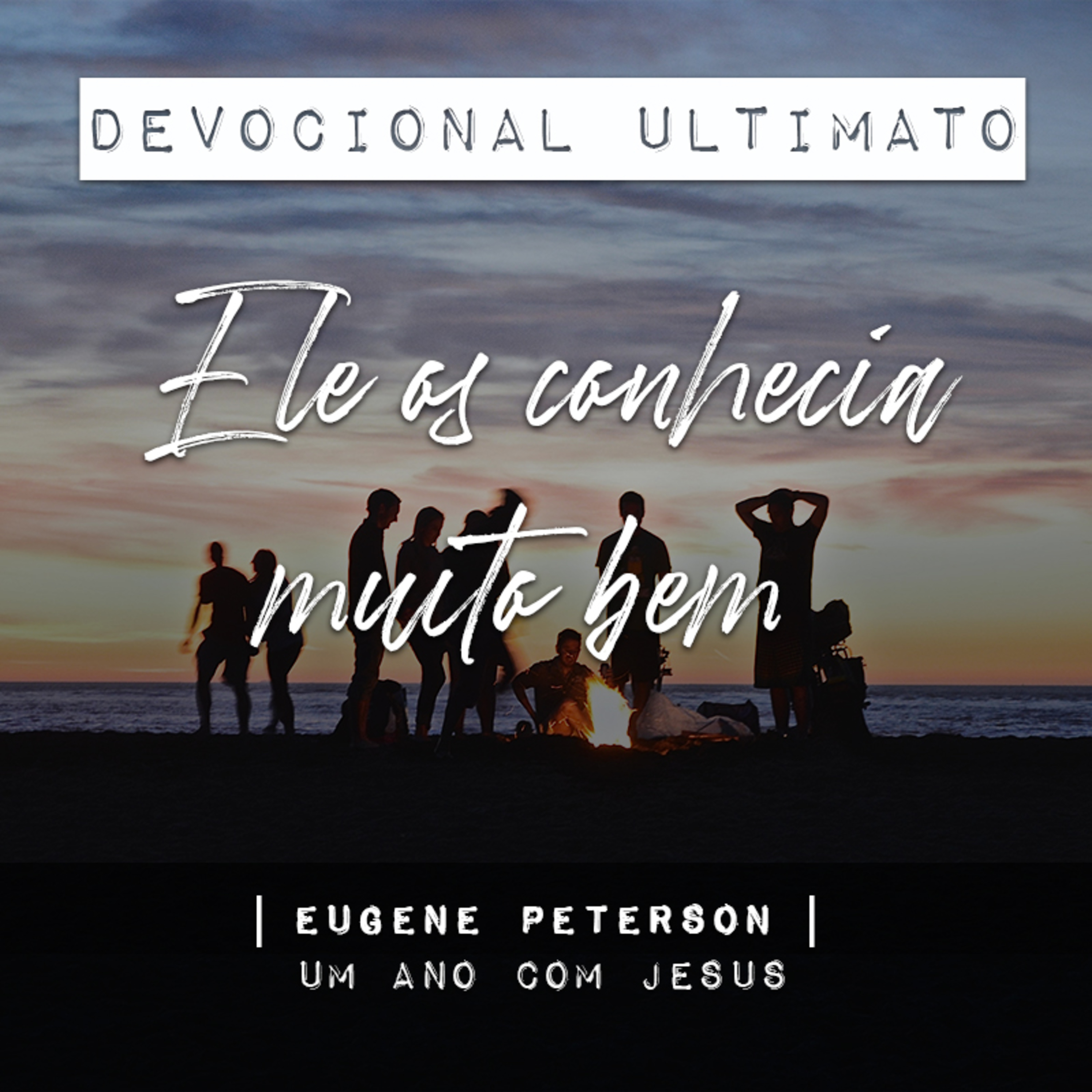 Ele os conhecia muito bem - Eugene Peterson | Devocional Ultimato