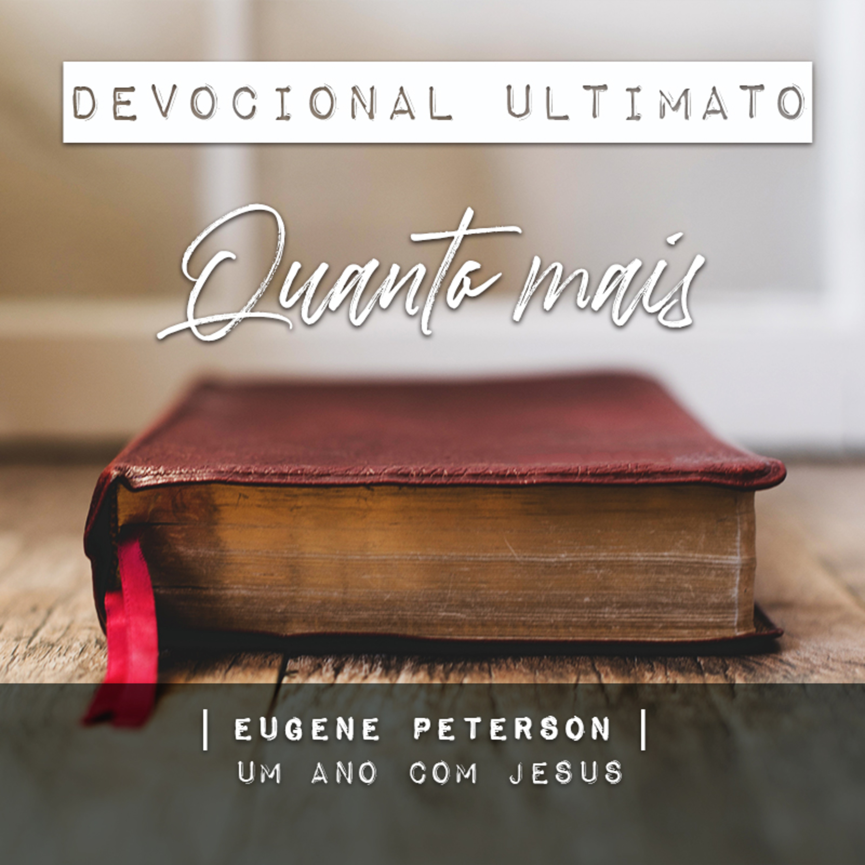 Quanto mais - Eugene Peterson | Devocional Ultimato