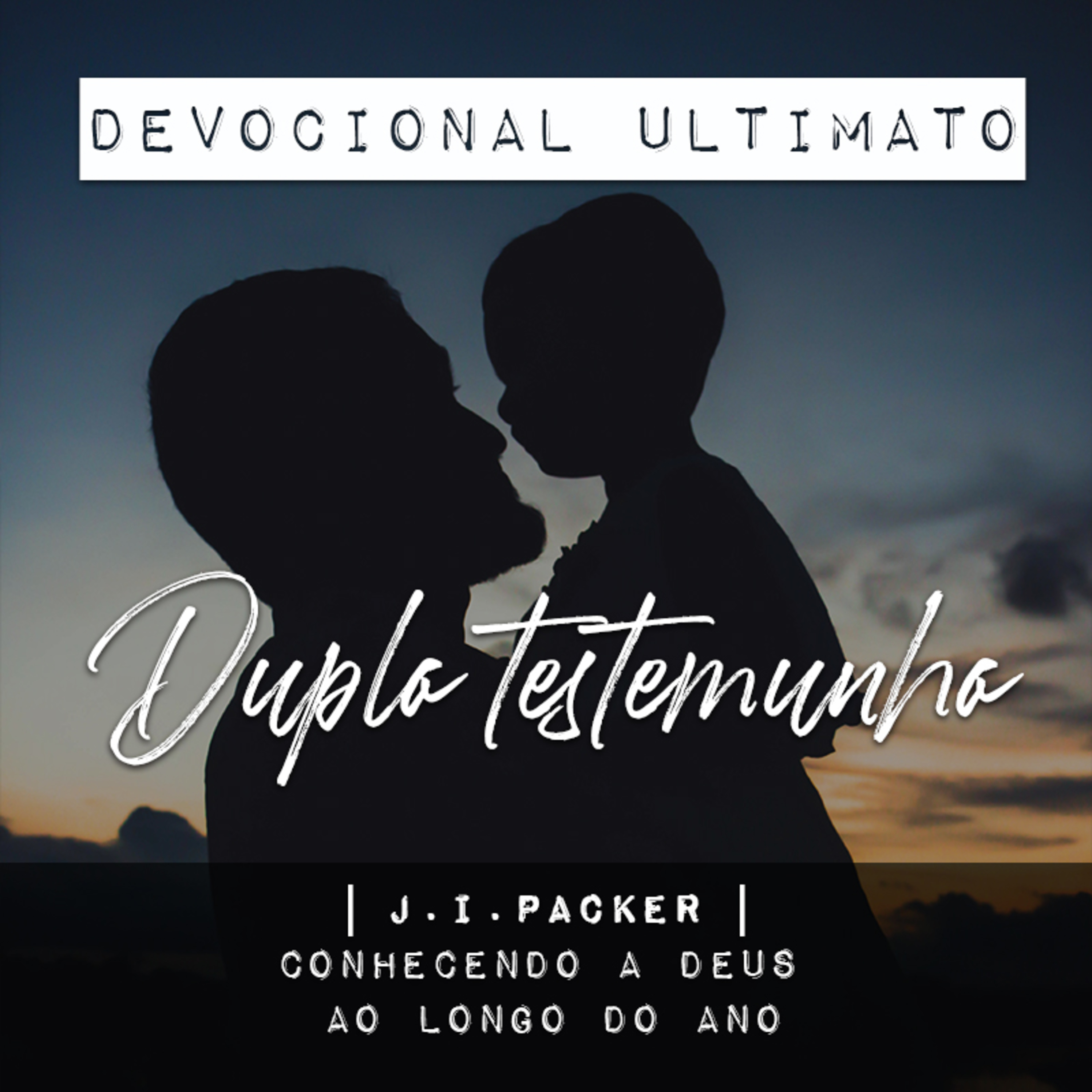 Duplo testemunho - J. I. Packer | Devocional Ultimato