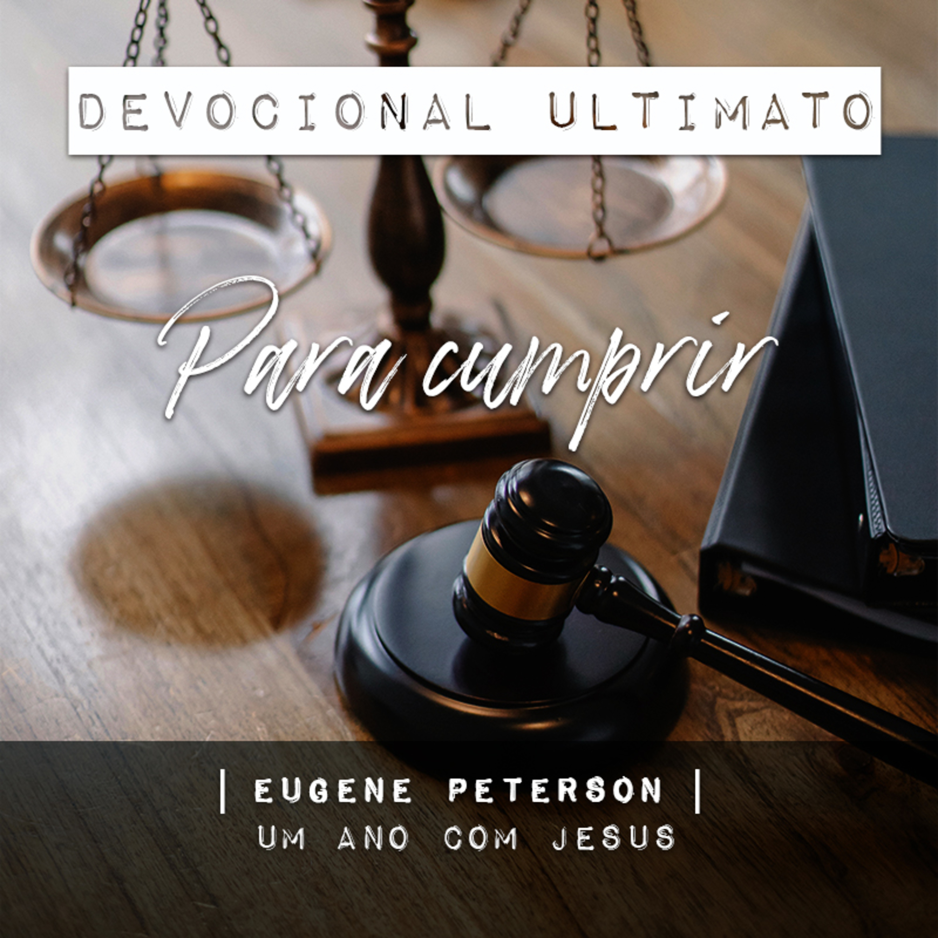 Para Cumprir - Eugene Peterson | Devocional Ultimato