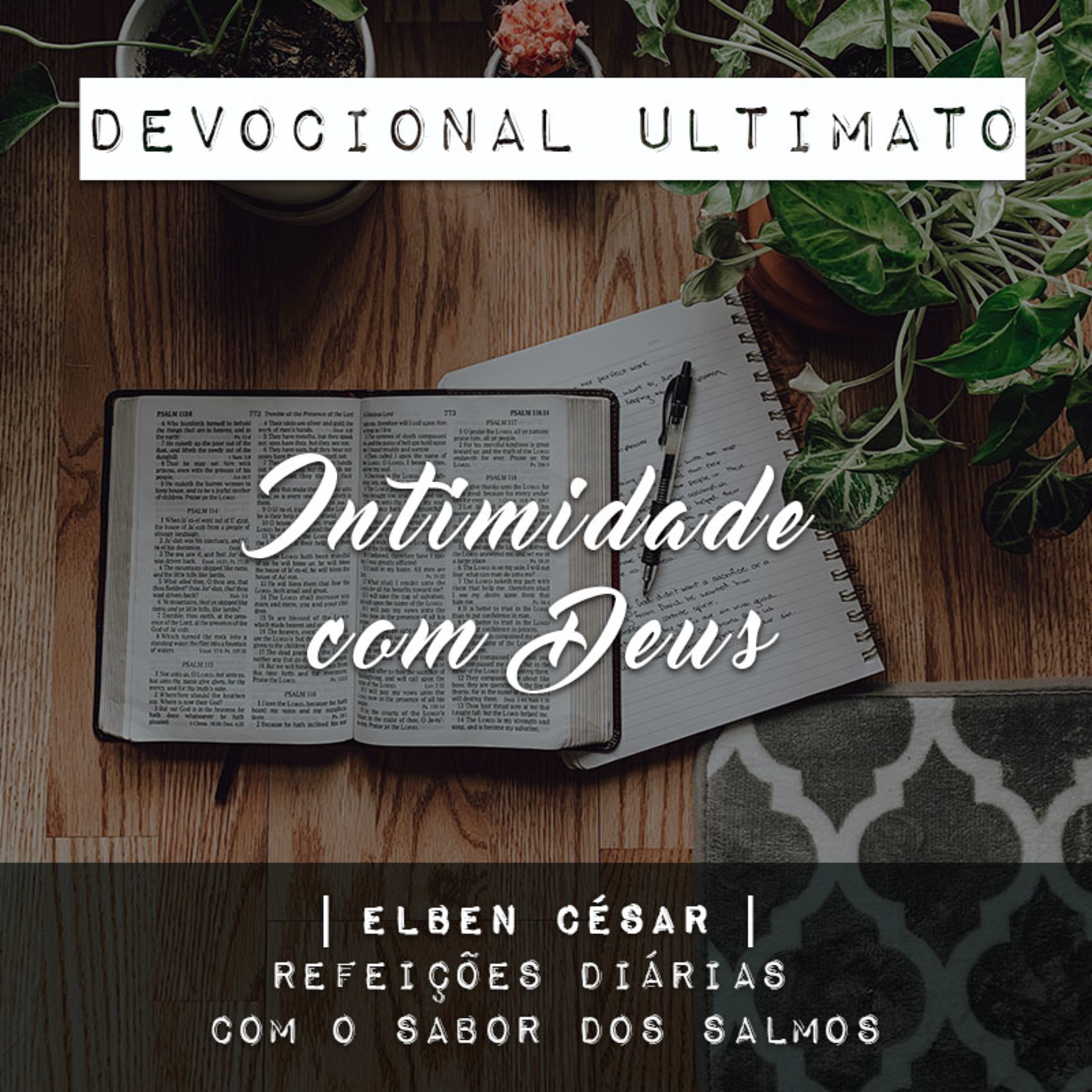 Intimidade com Deus - Elben César | Devocional Ultimato