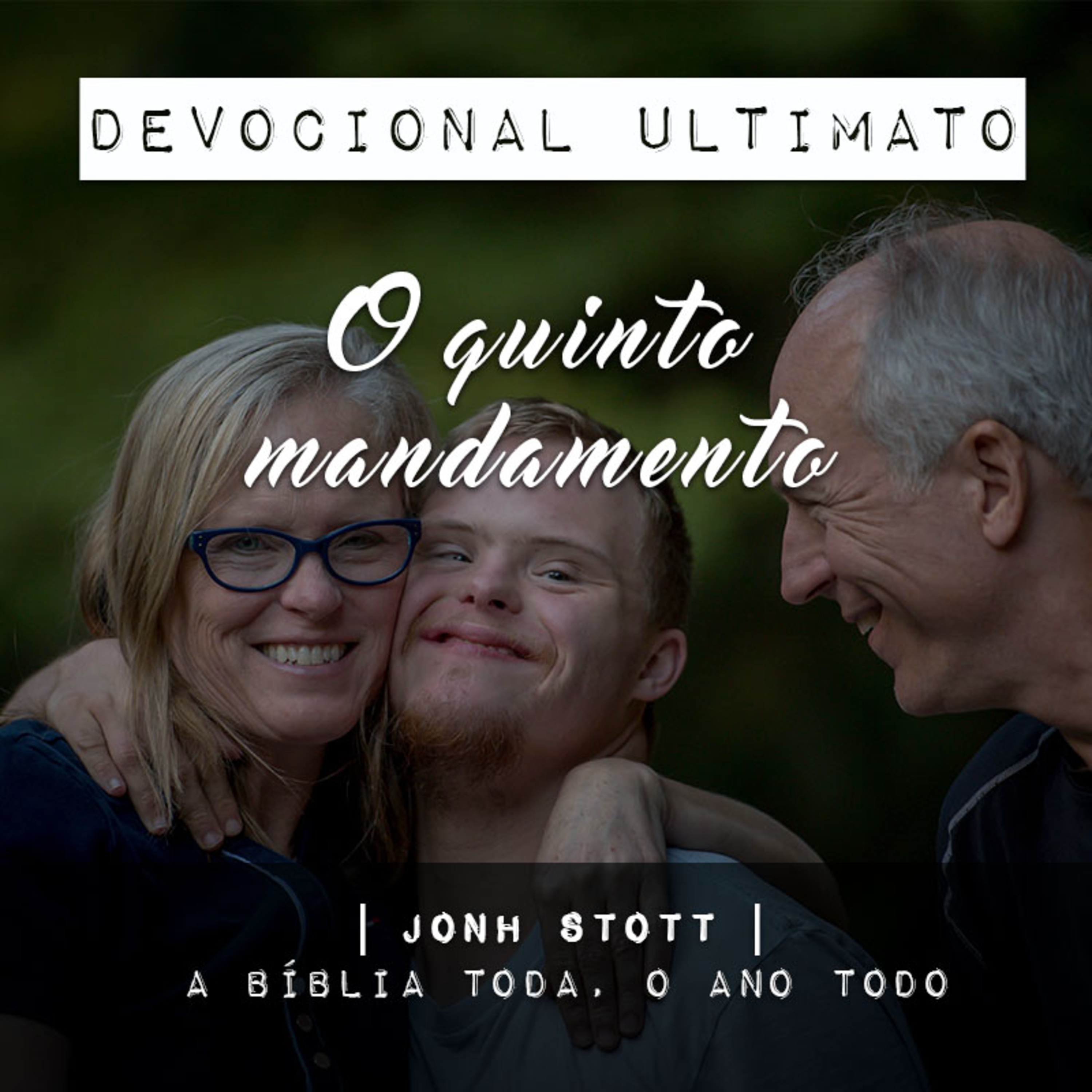 O quinto mandamento - John Stott | Devocional Ultimato