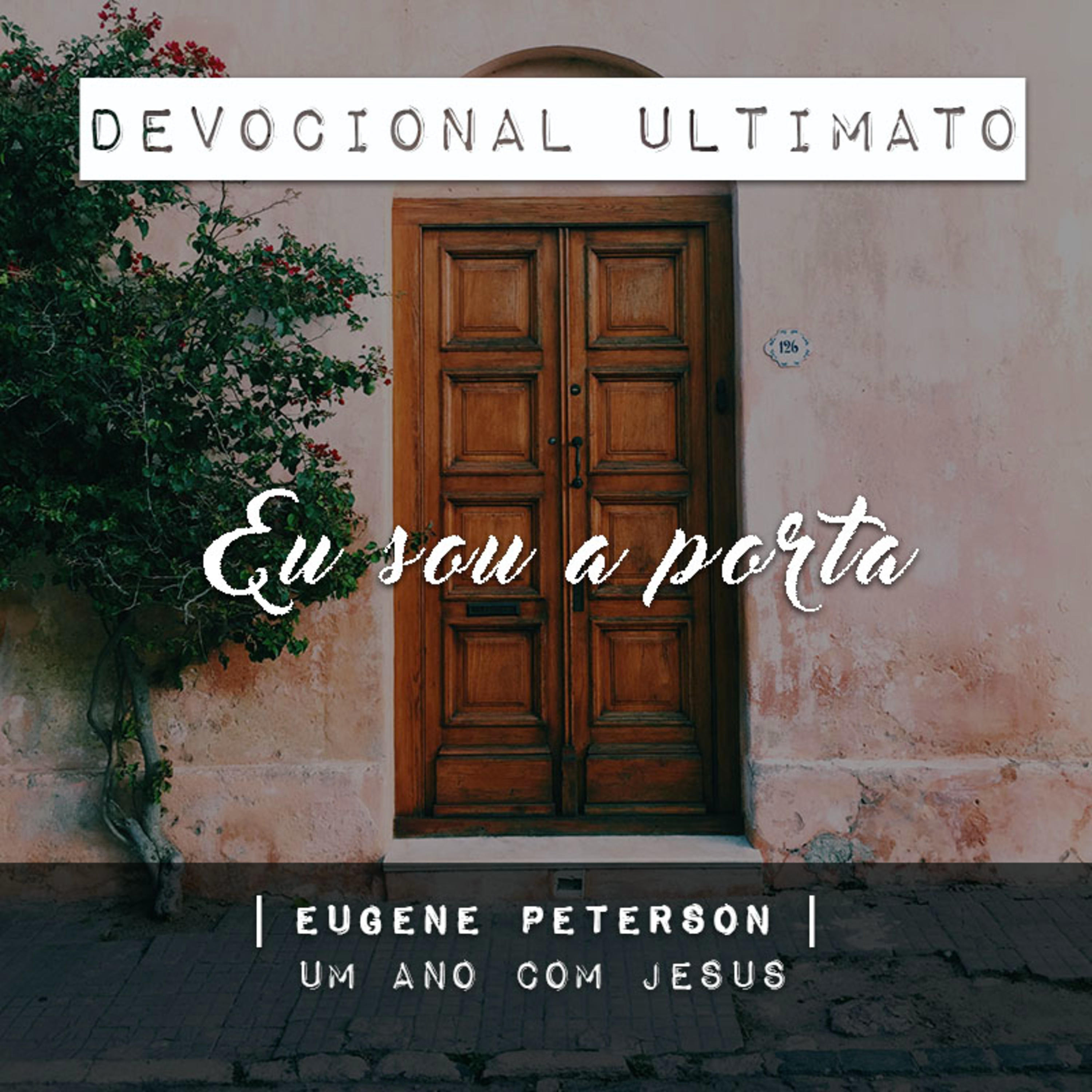 Eu sou a porta - Eugene Peterson | Devocional Ultimato