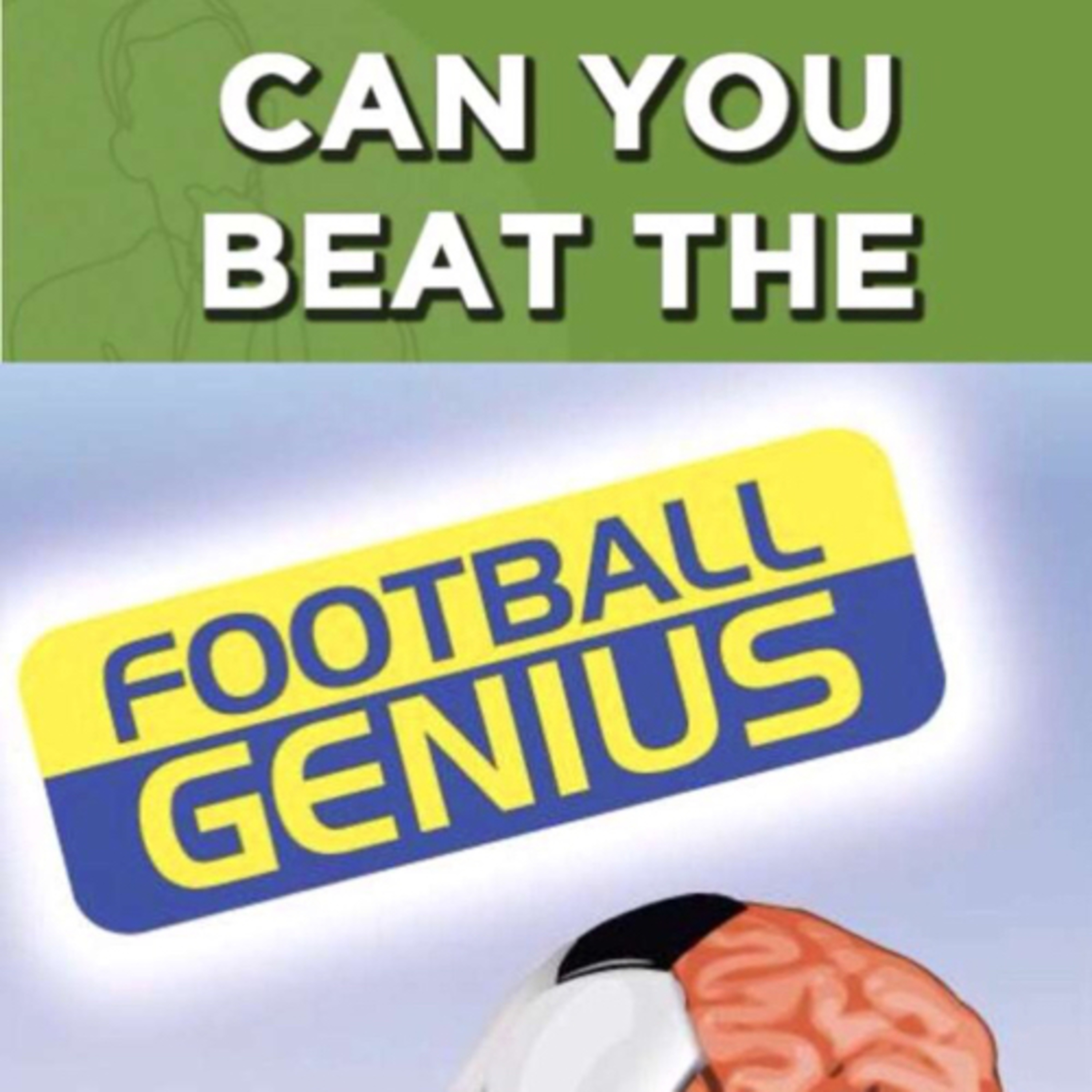 Can You Beat The Football Genius? Contestants: Dan Sewell and Oliver Portlock