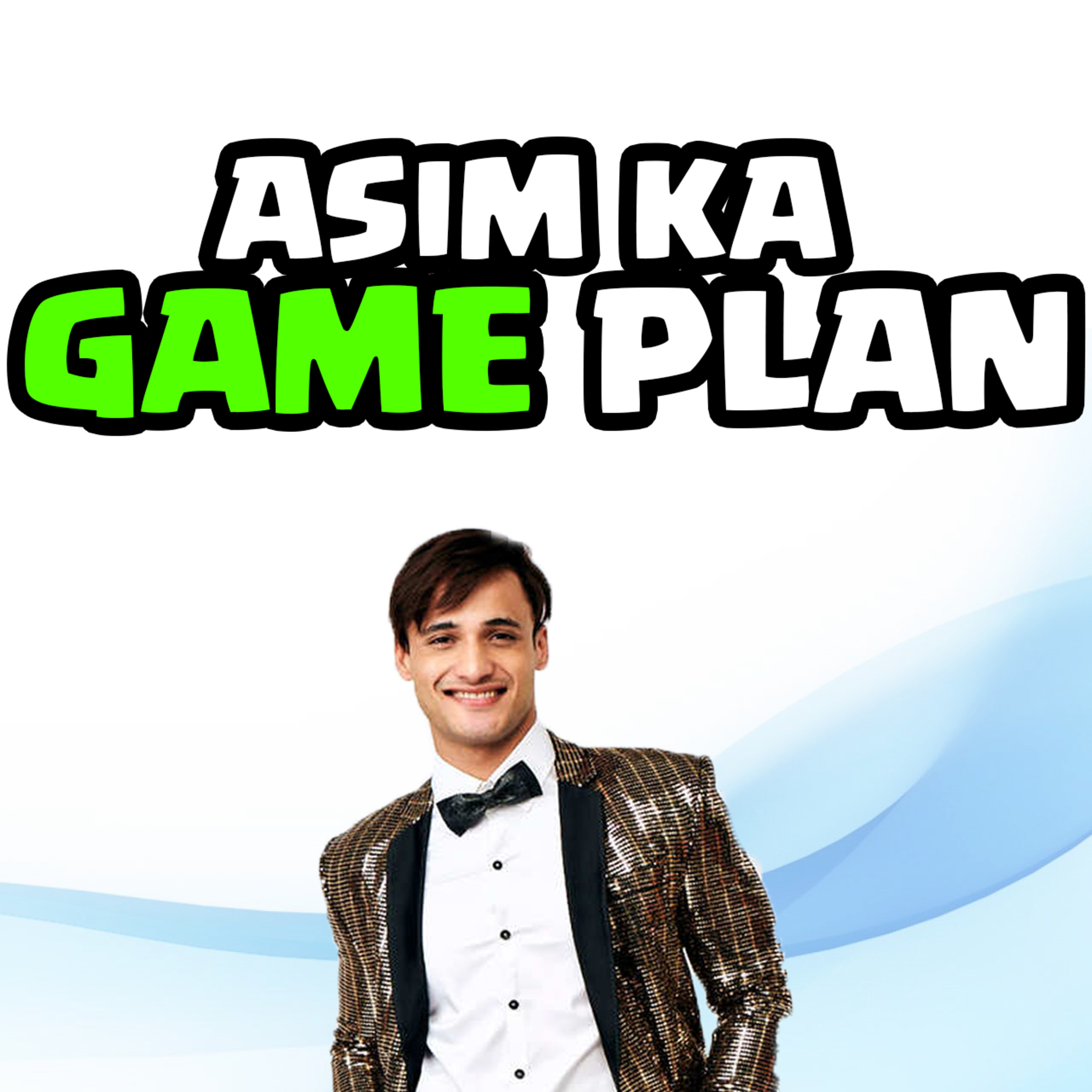 Asim ka GAME plan episode artwork
