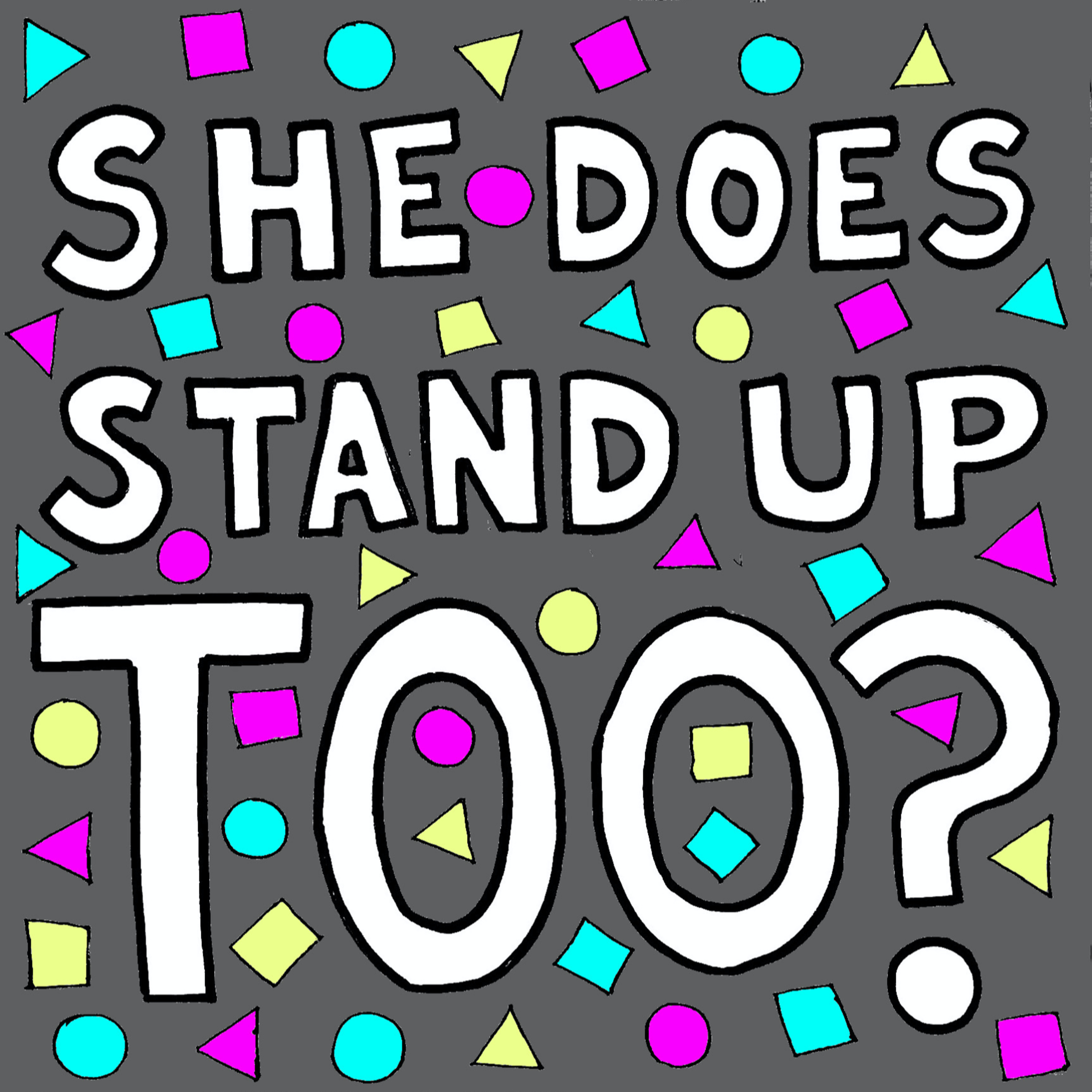 She Does Stand Up Too?