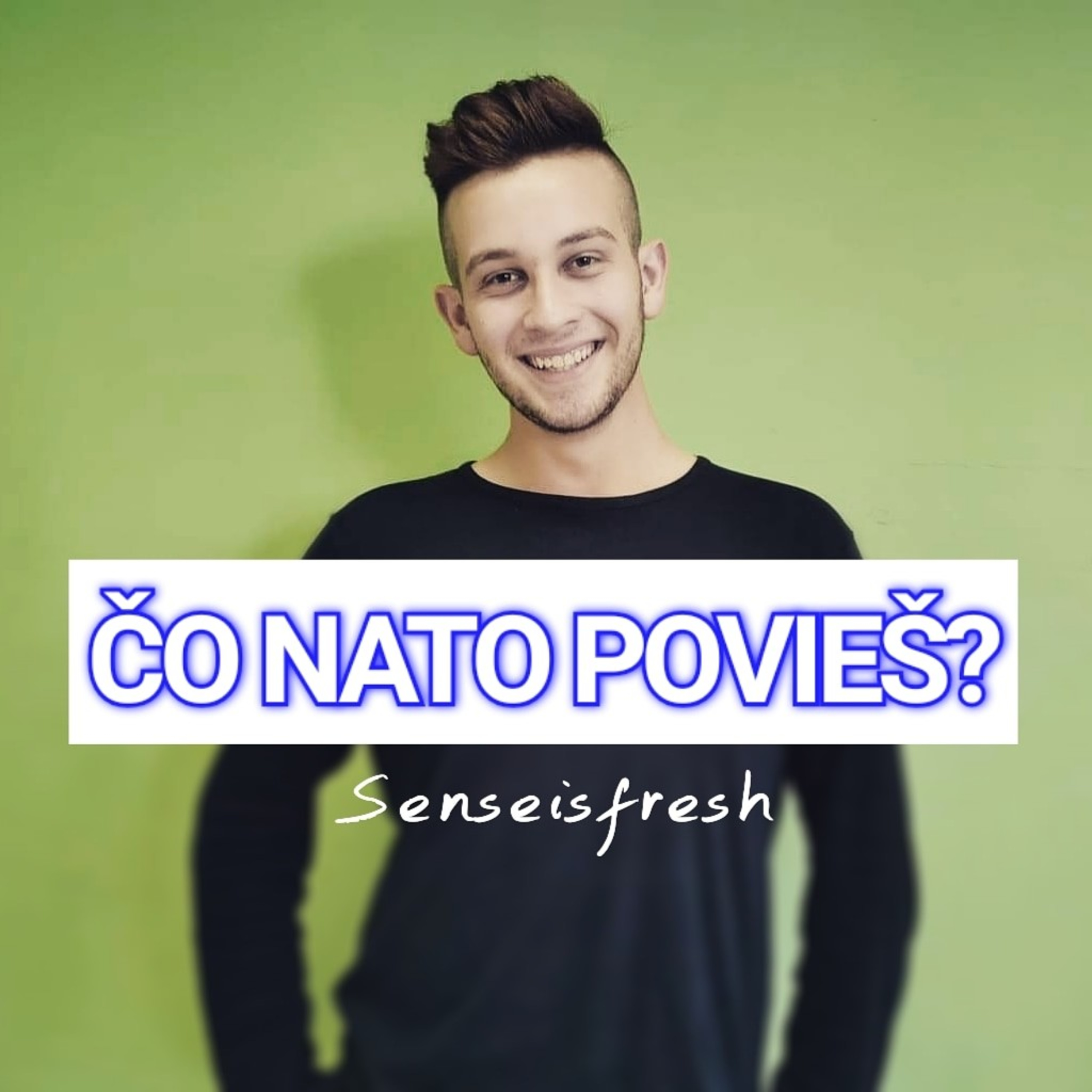 ČO NA TO POVIEŠ?