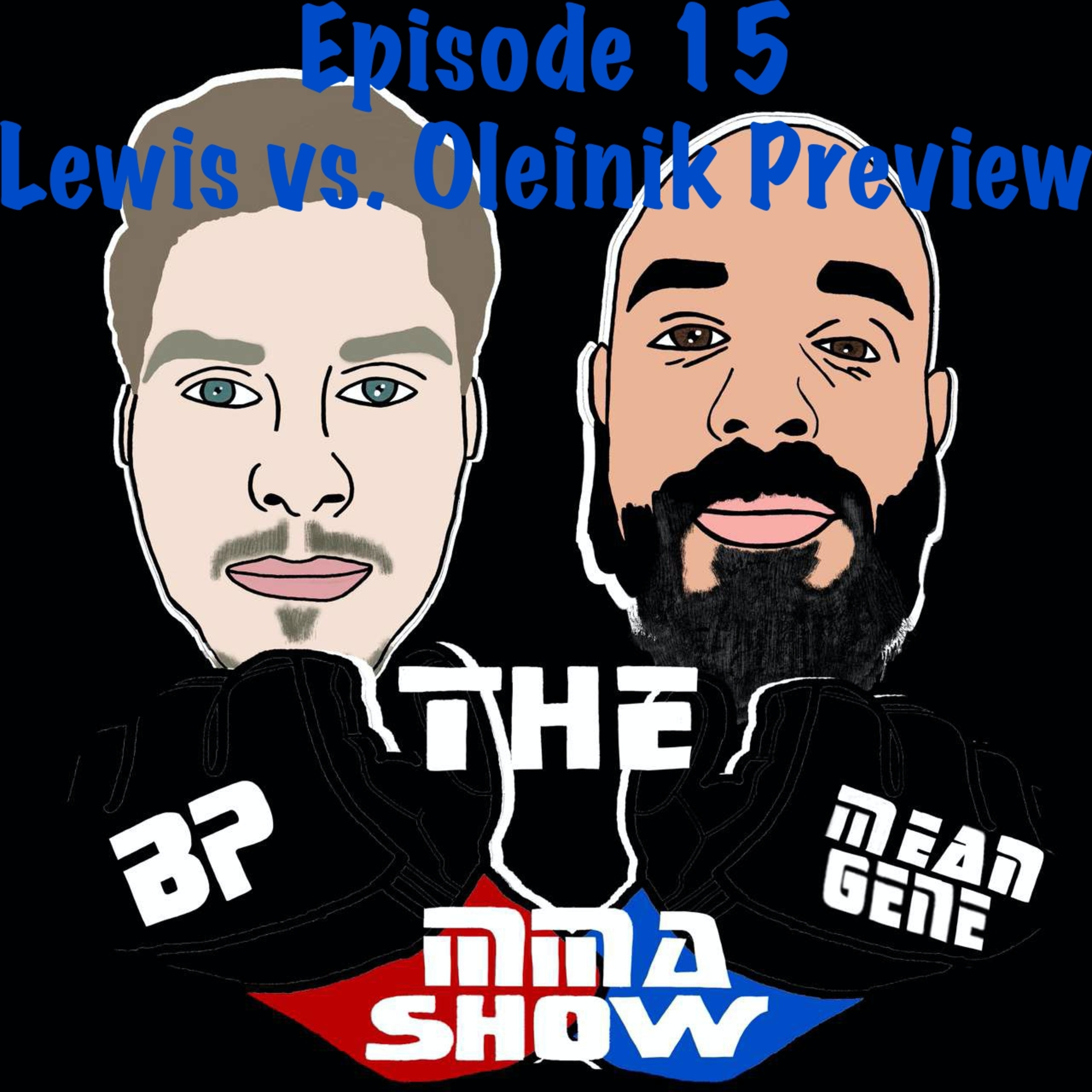 The BP & Mean Gene MMA Show