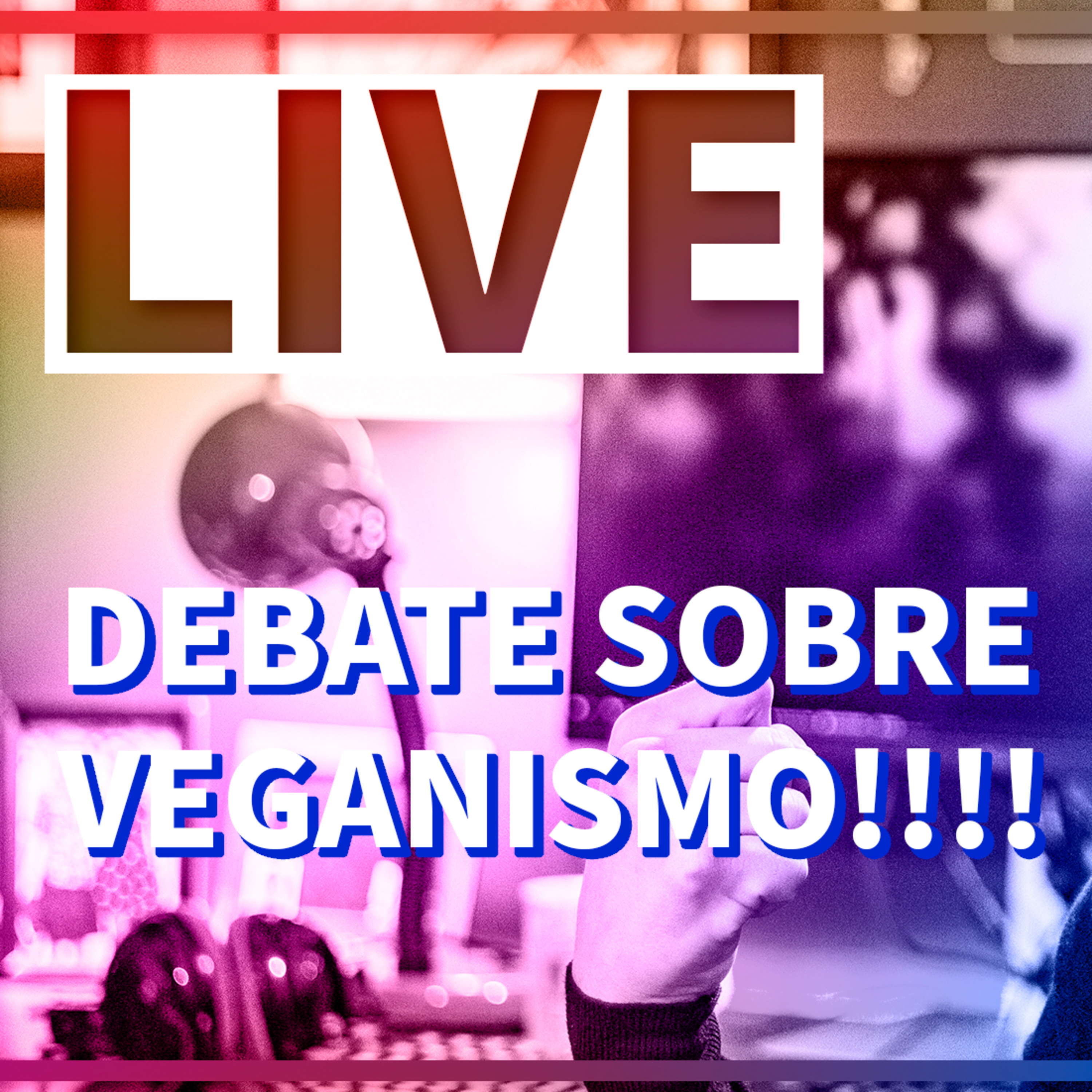 Debate sobre veganismo!!!! episode artwork