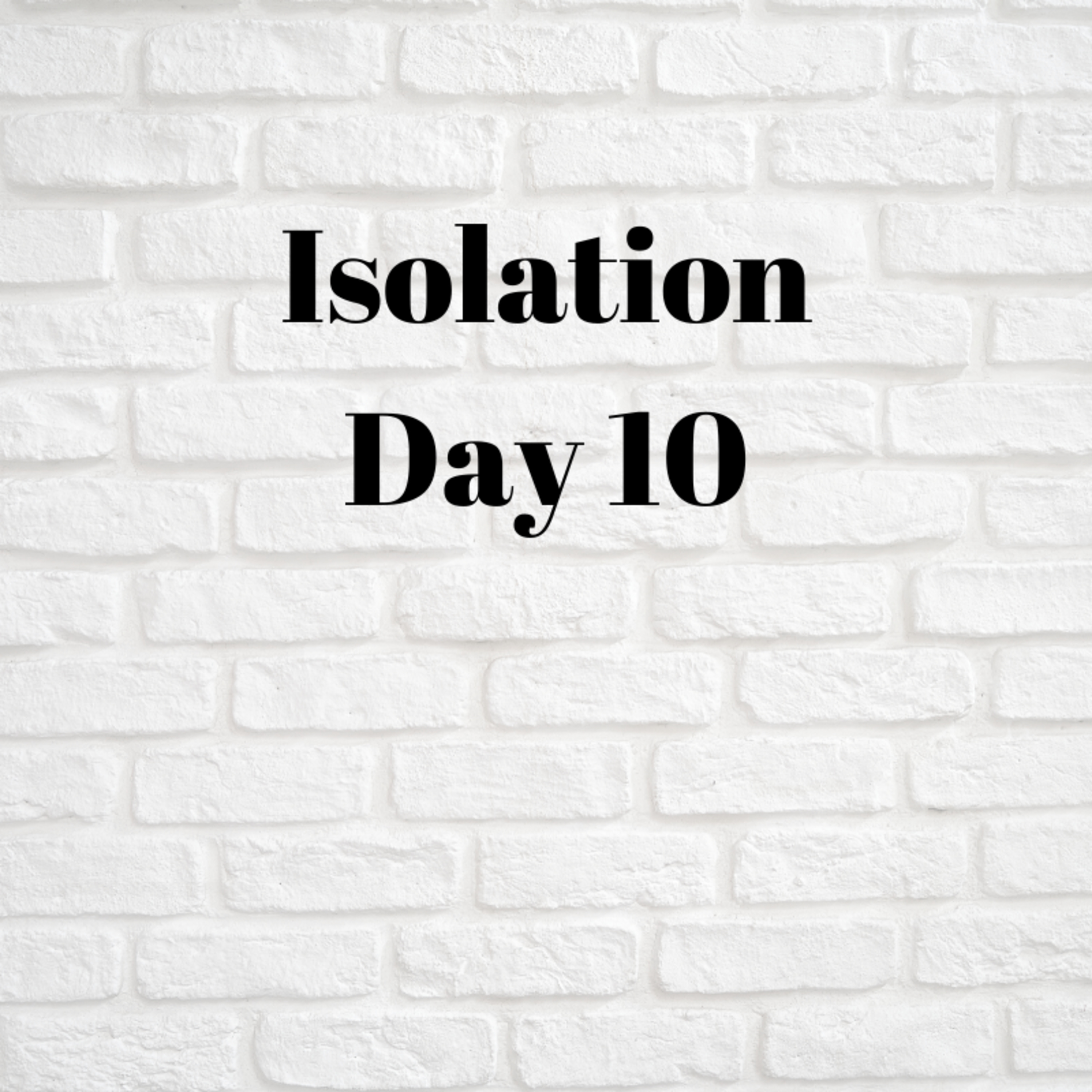 Isolation - Day 10 episode artwork