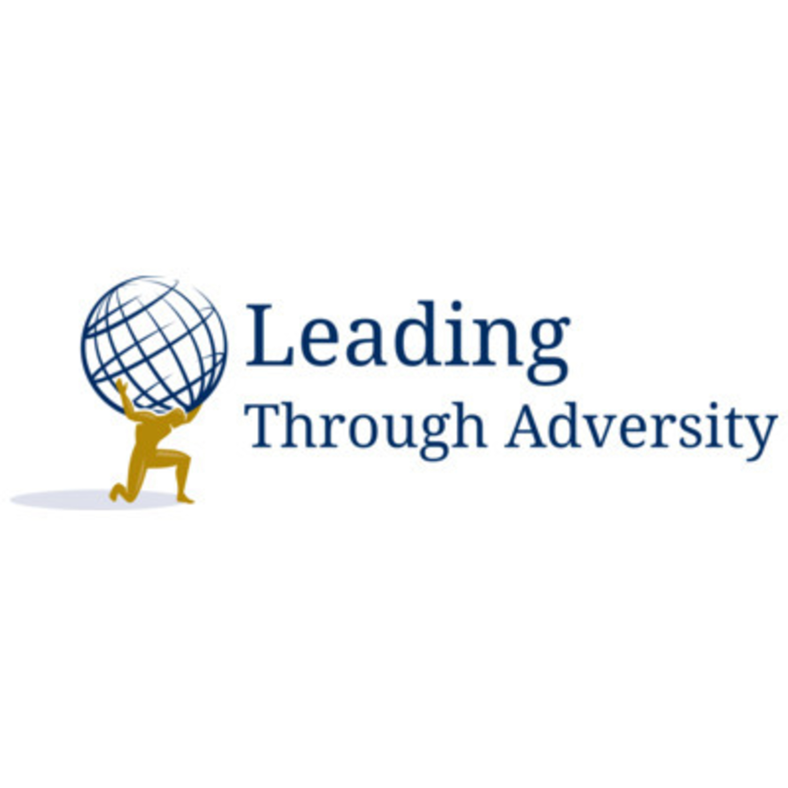 Leading Through Adversity: Real Stories, Real Leadership