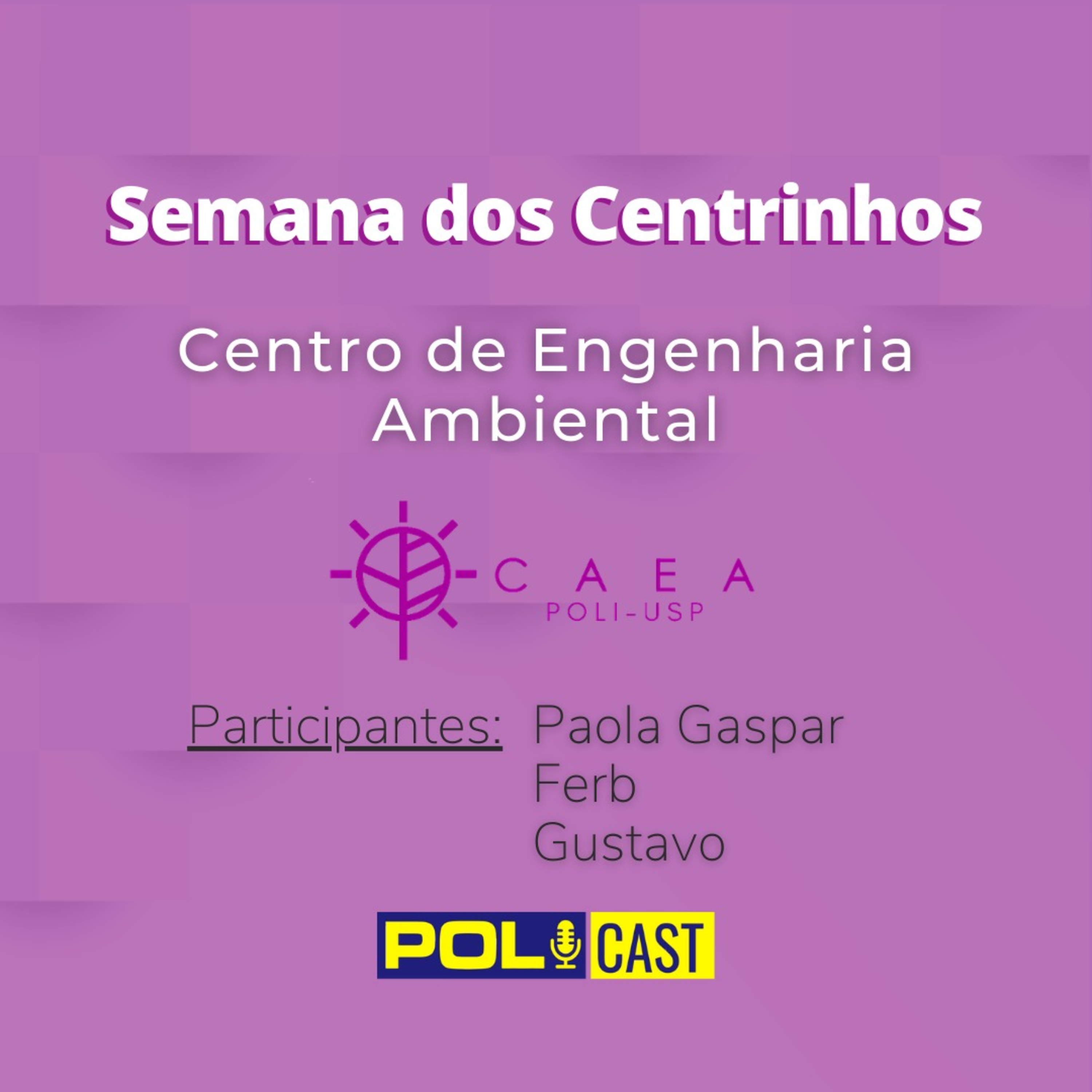 Policast - entrevistas com Engenheiras e Engenheiros da Escola Politécnica da USP