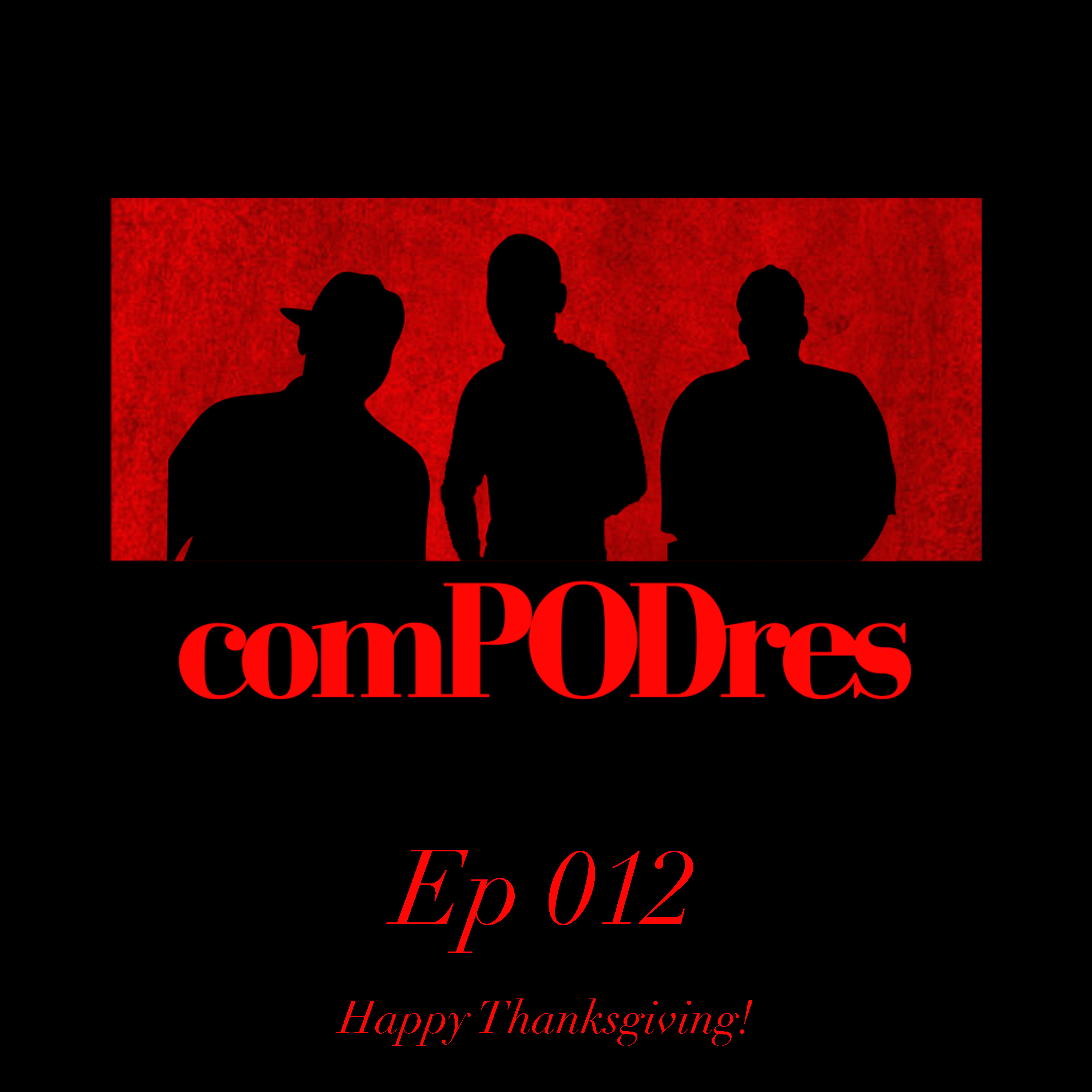 Thanksgiving Special! Bill Burr and drinks after work! - Compodres Ep 12 episode artwork