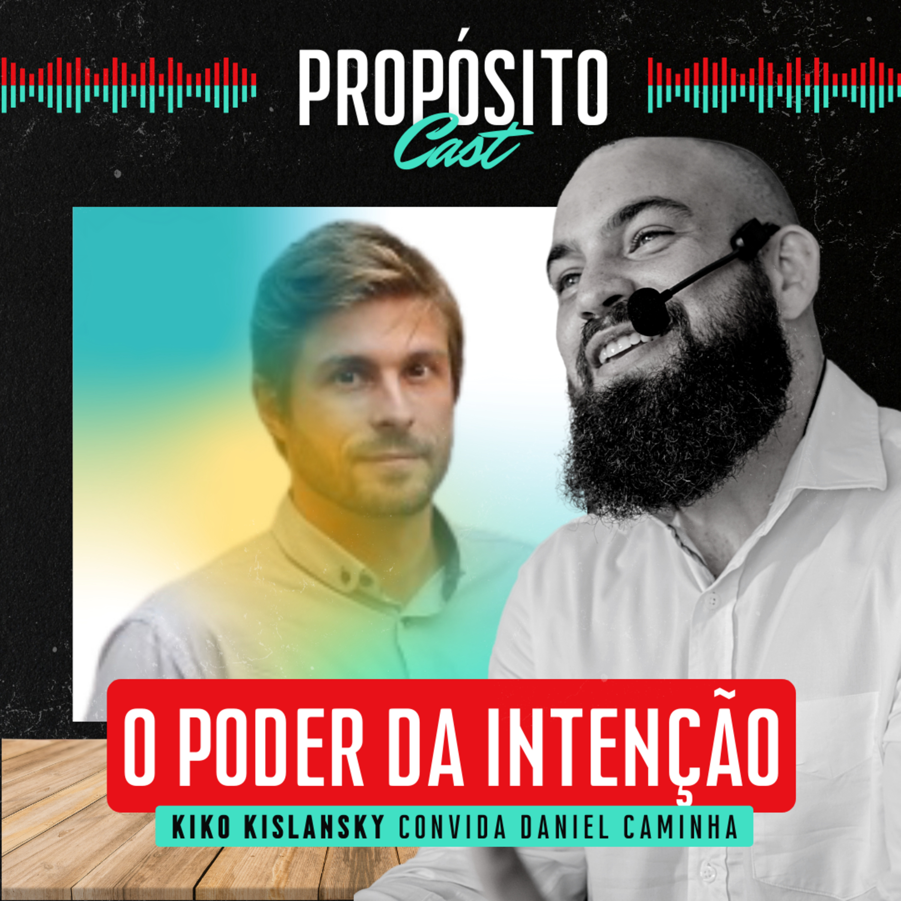 PROPÓSITO Cast com Kiko Kislansky