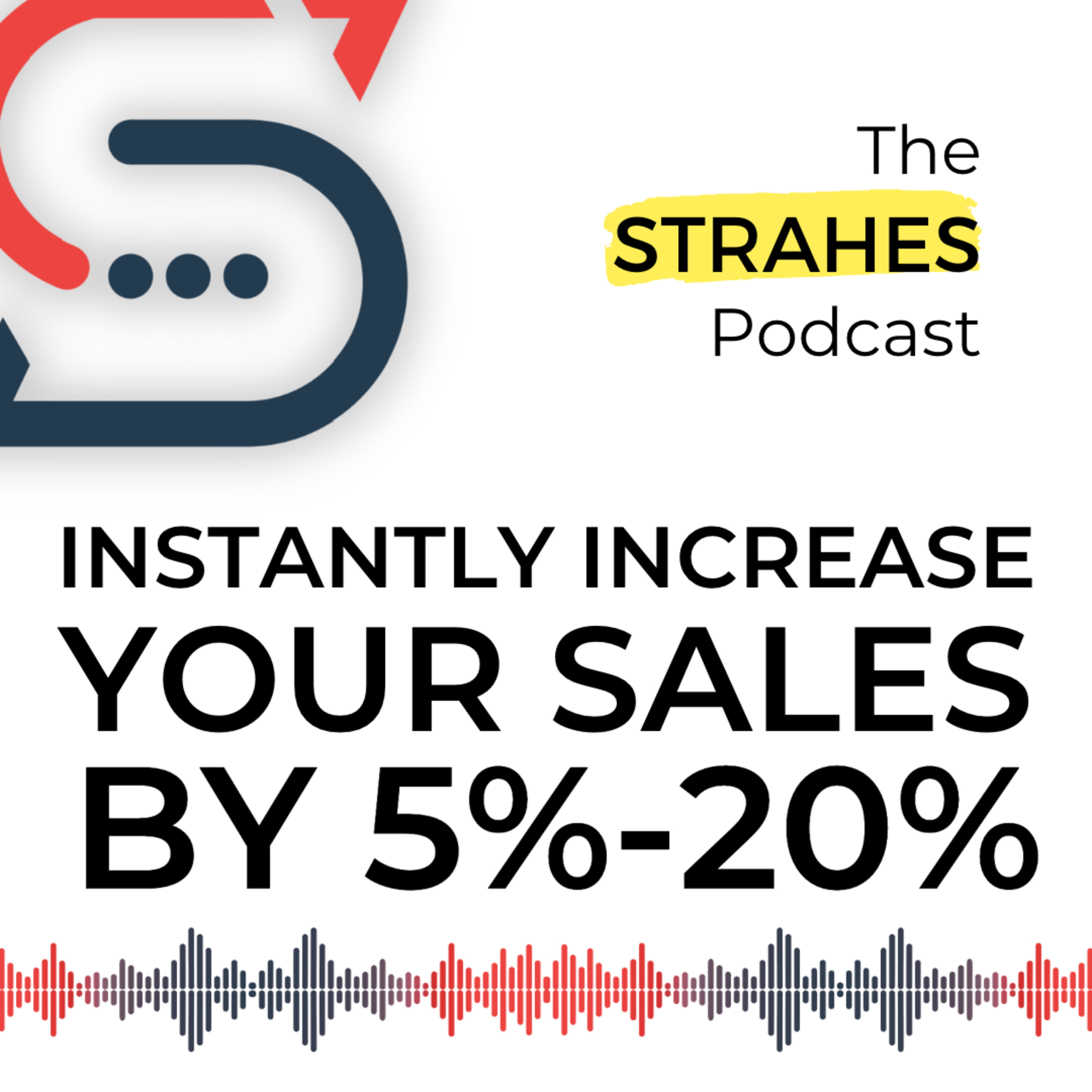 Instantly Increase Your Sales By 5%-20% episode artwork