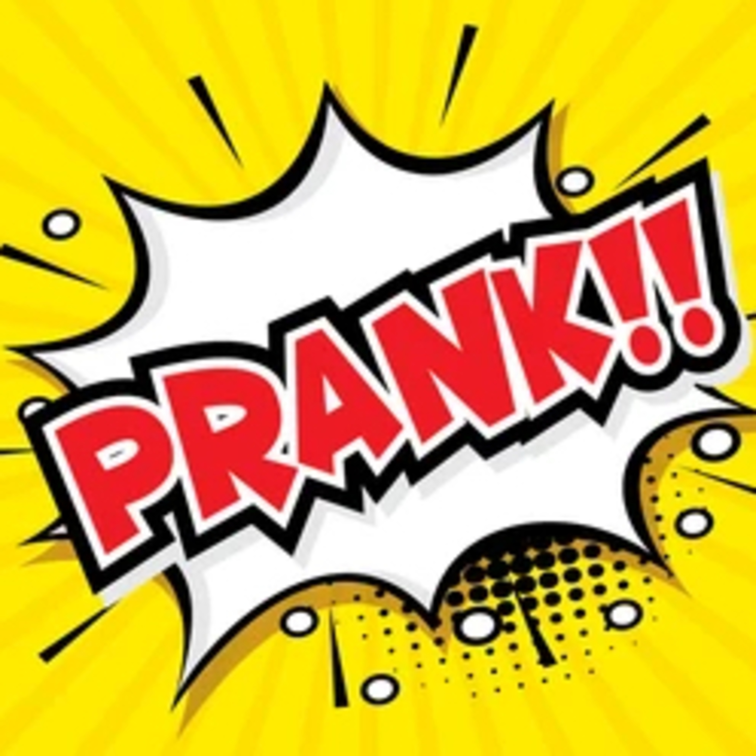 Ep. 8 - Pranks