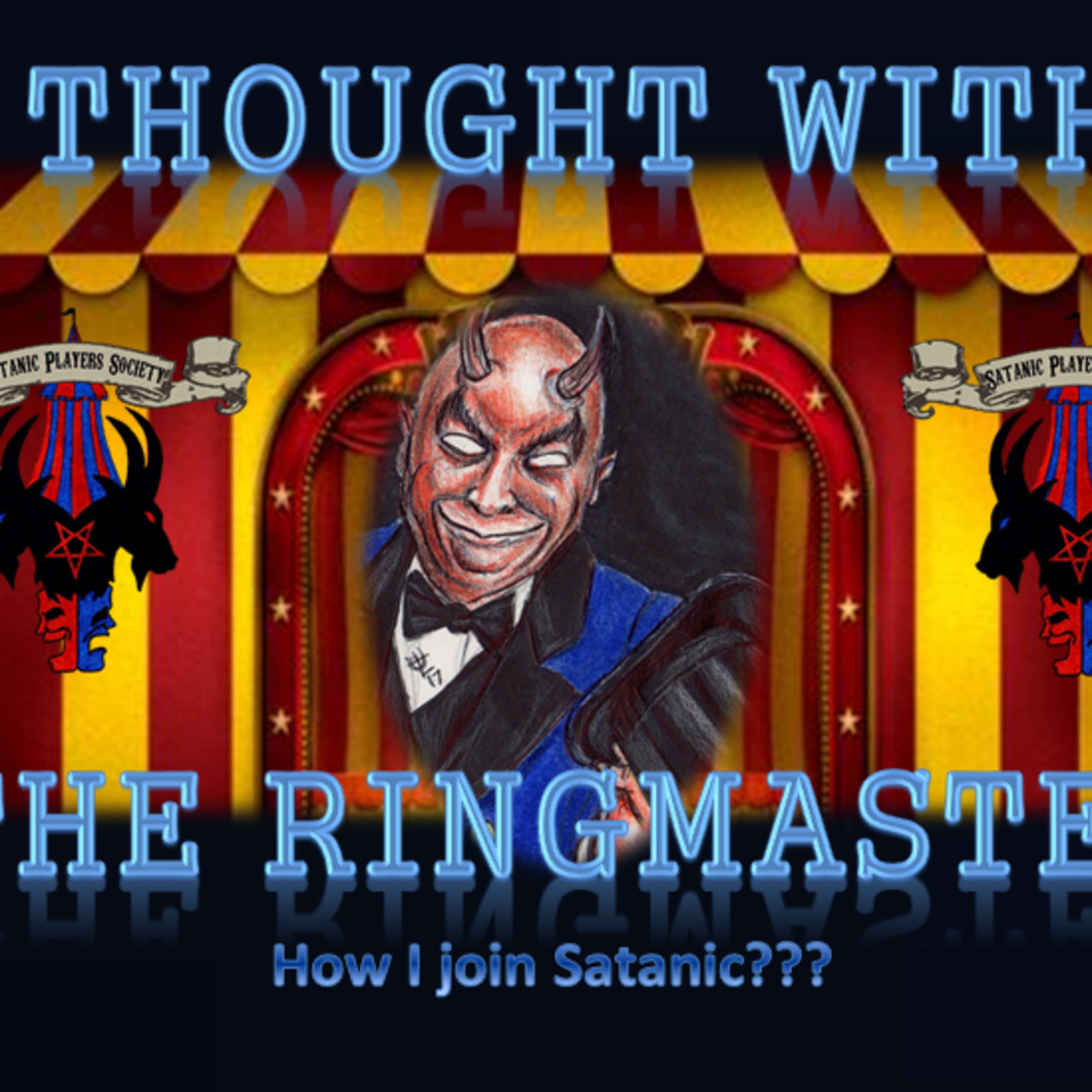 How I join Satanic???????? (A thought with the Ringmaster) episode artwork