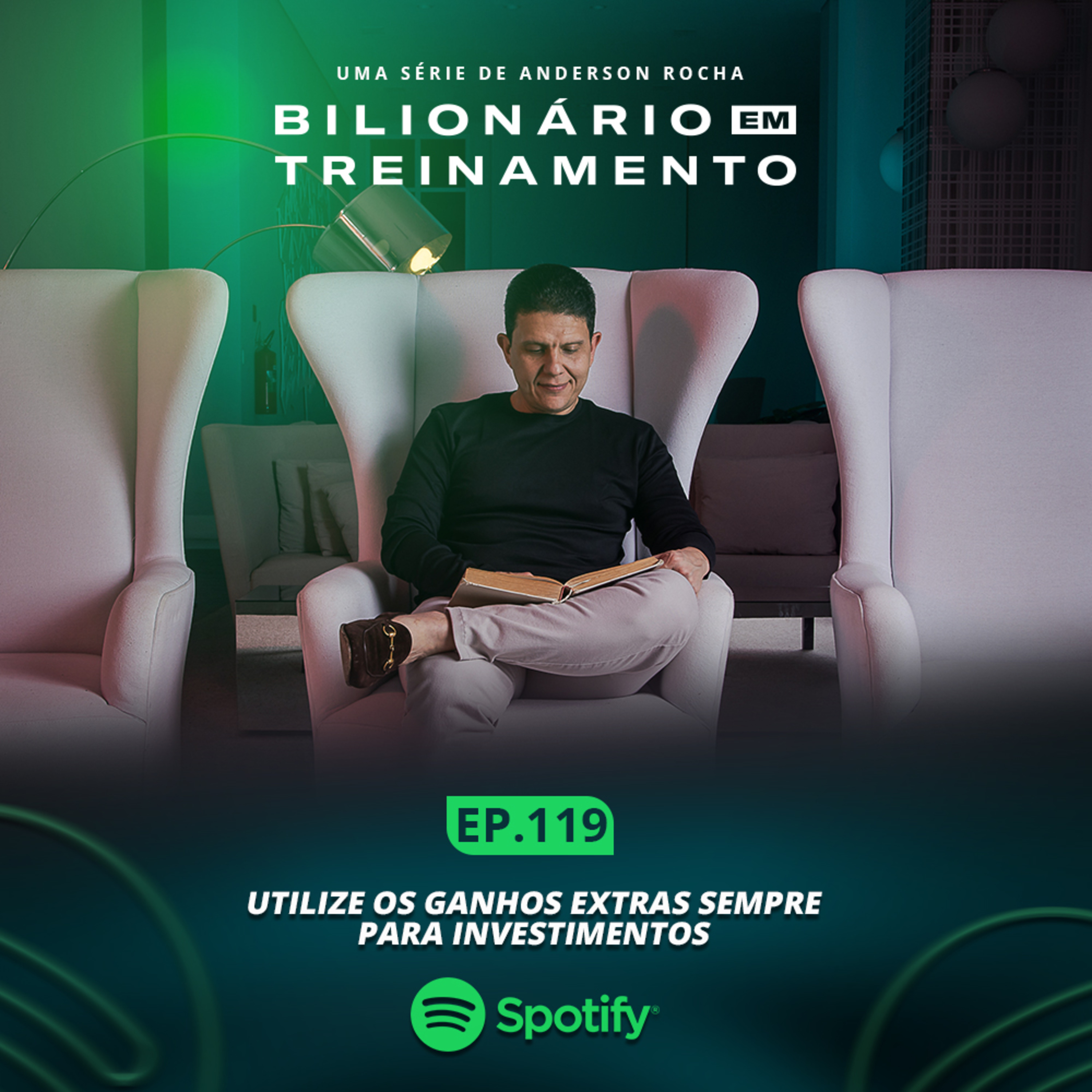 #119: Utilize os Ganhos Extras Sempre para Investimentos?