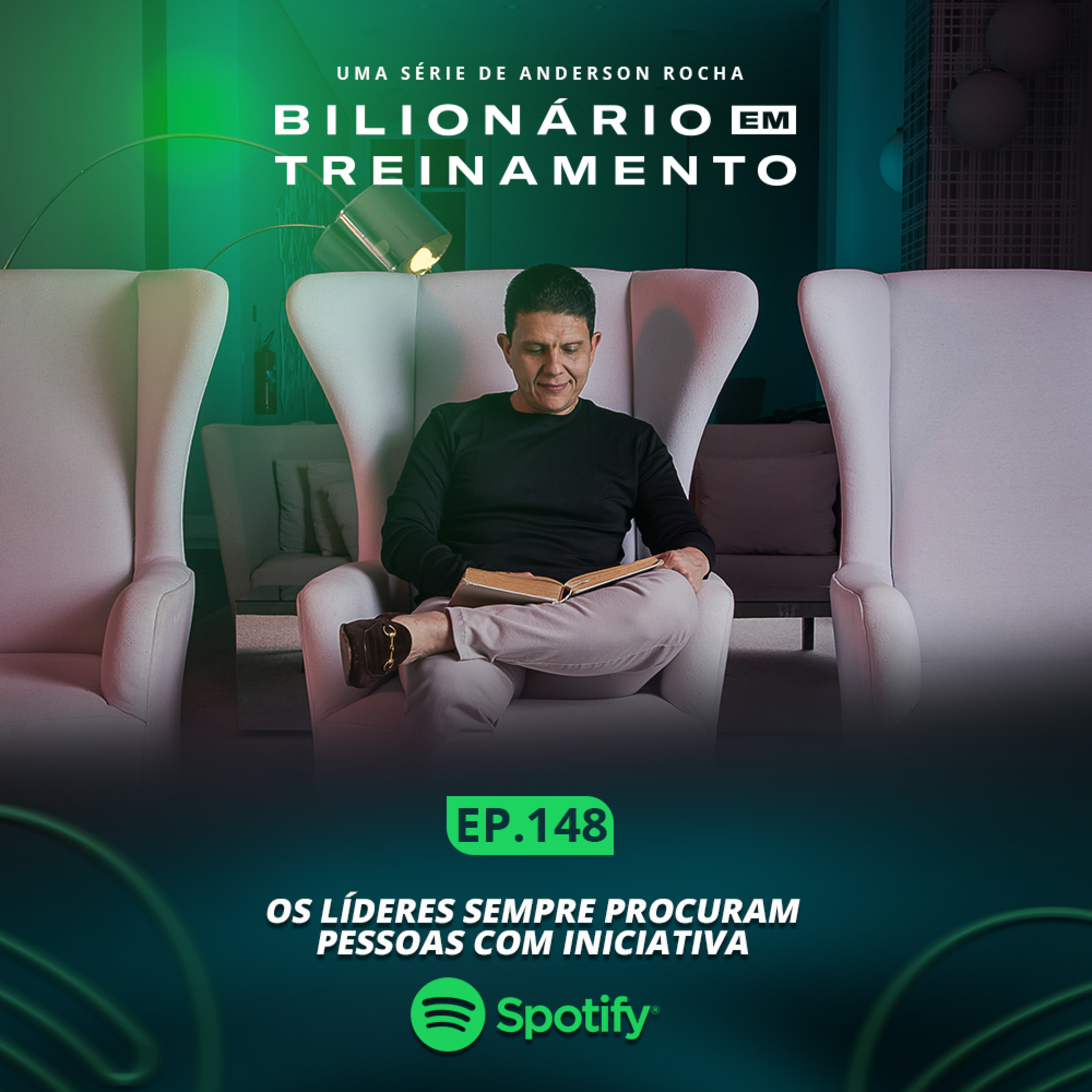#148: Os Lideres Sempre Procuram Pessoas com Iniciativas.