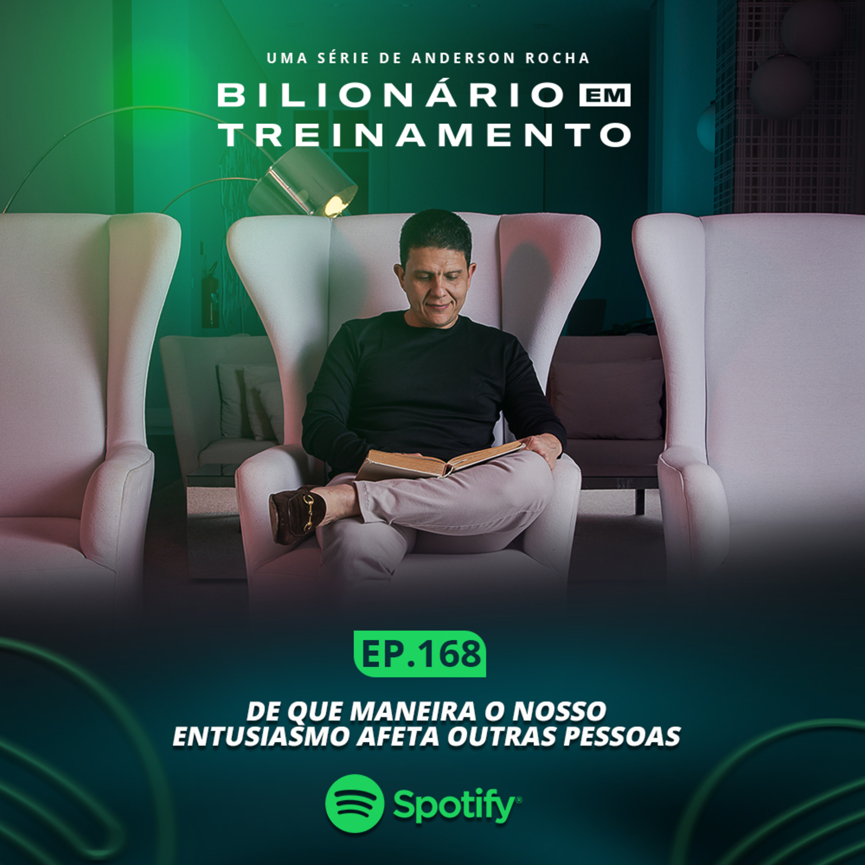 #168: De que Maneira o Nosso Entusiasmo Afeta Outras Pessoas.