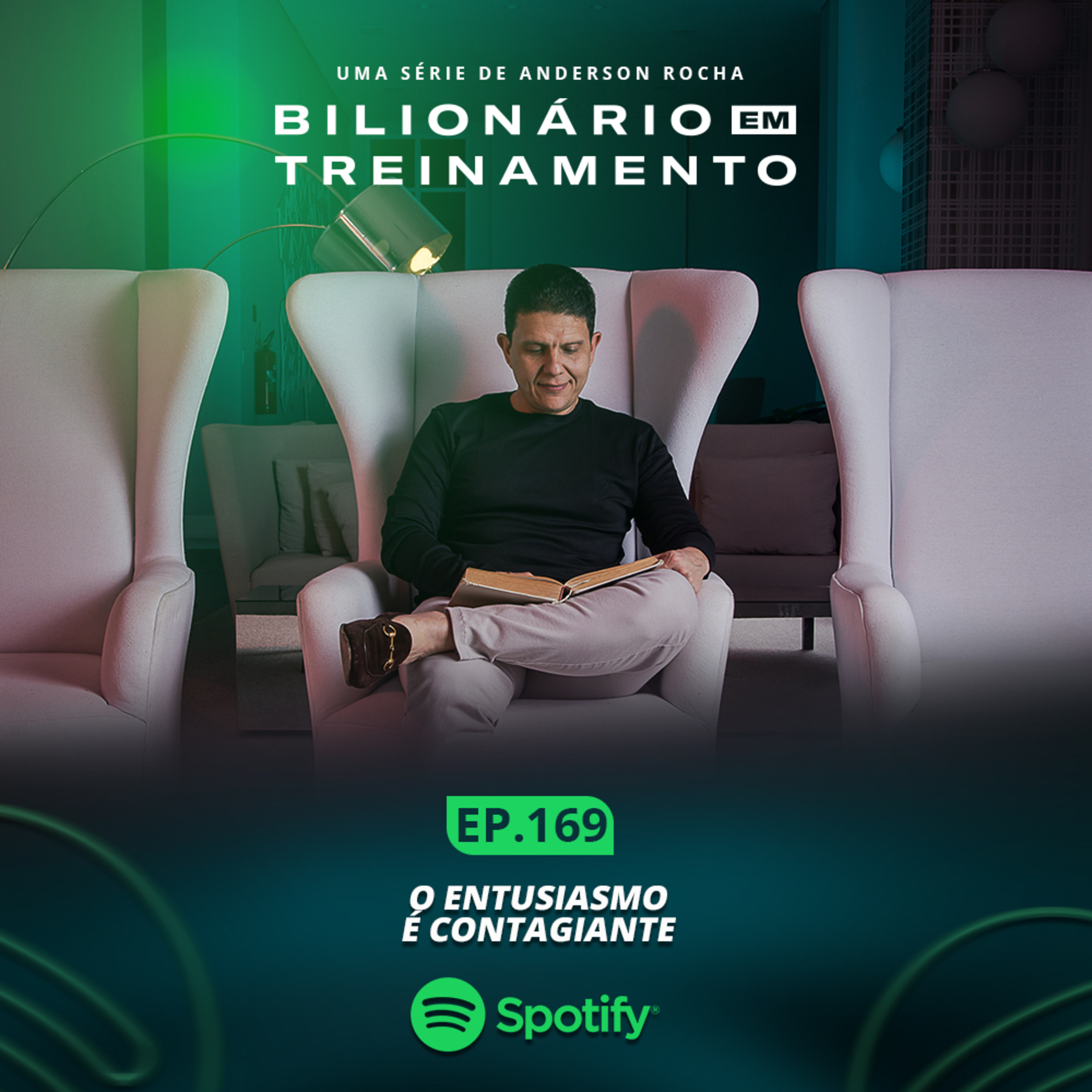 #169: O Entusiasmo é Contagiante