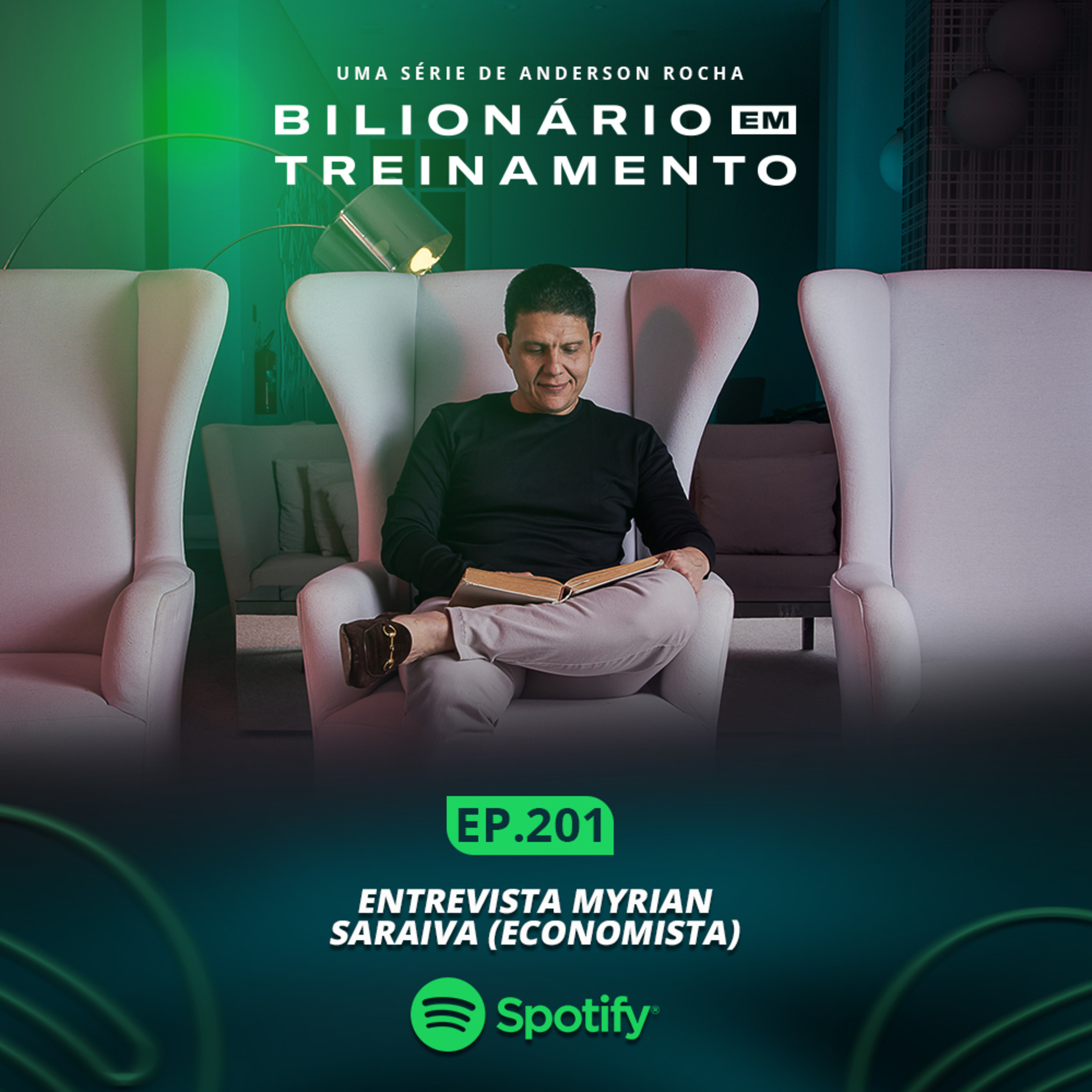 #201: Entrevista com Myrian Saraiva Economista