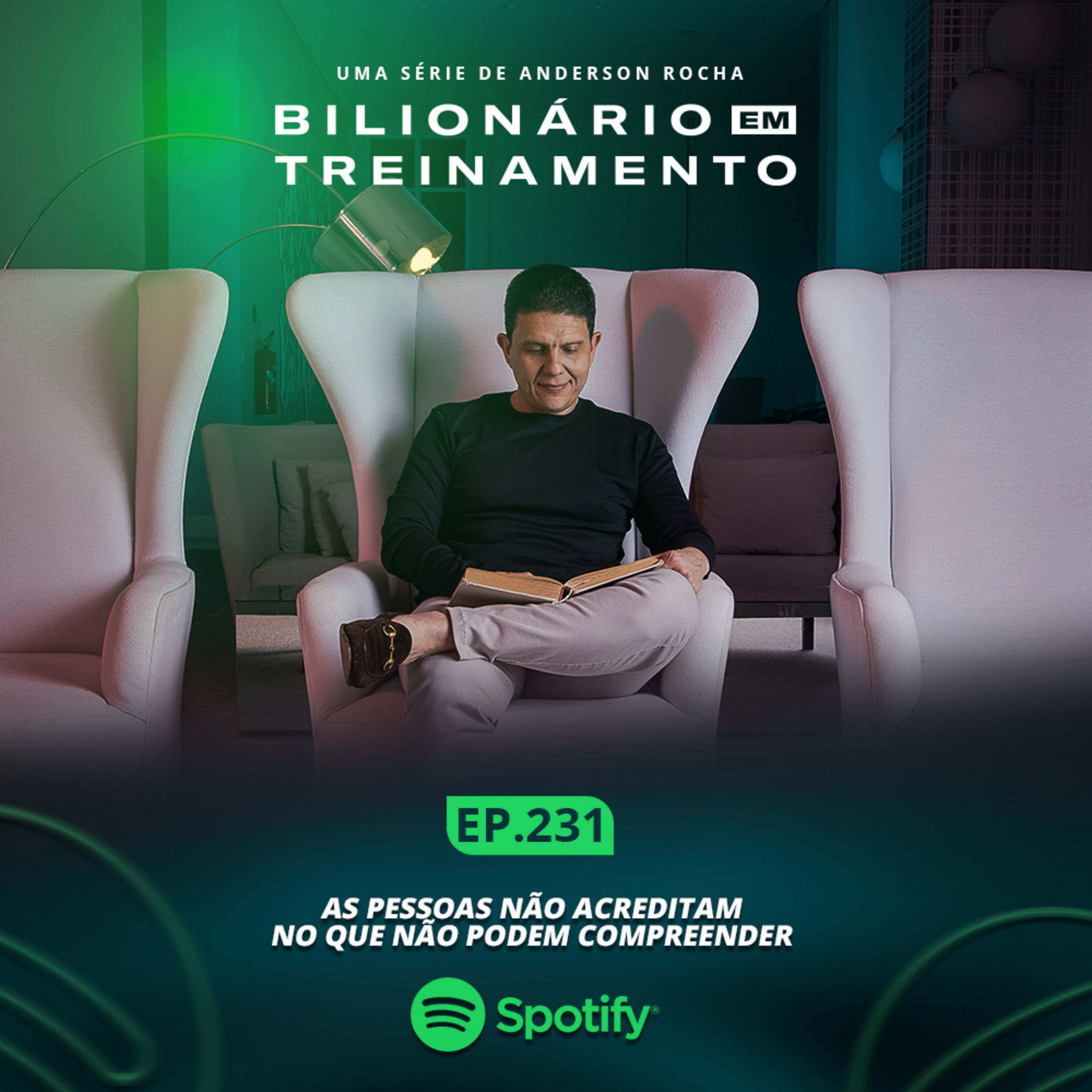 #231: As Pessoas Não Acreditam no que Não Podem Compreender
